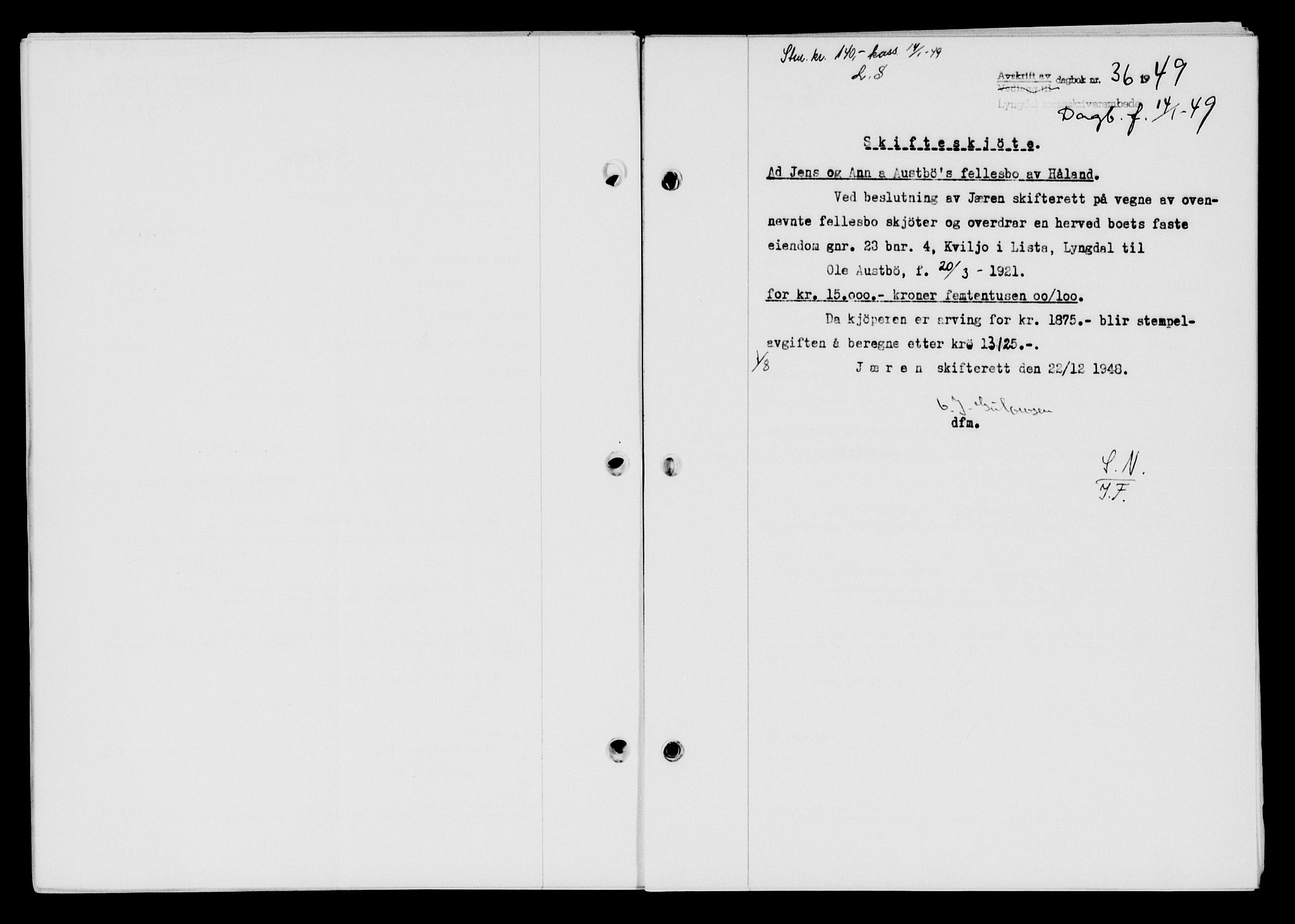 Lyngdal sorenskriveri, AV/SAK-1221-0004/G/Gb/L0663: Mortgage book no. A IX, 1948-1949, Diary no: : 36/1949