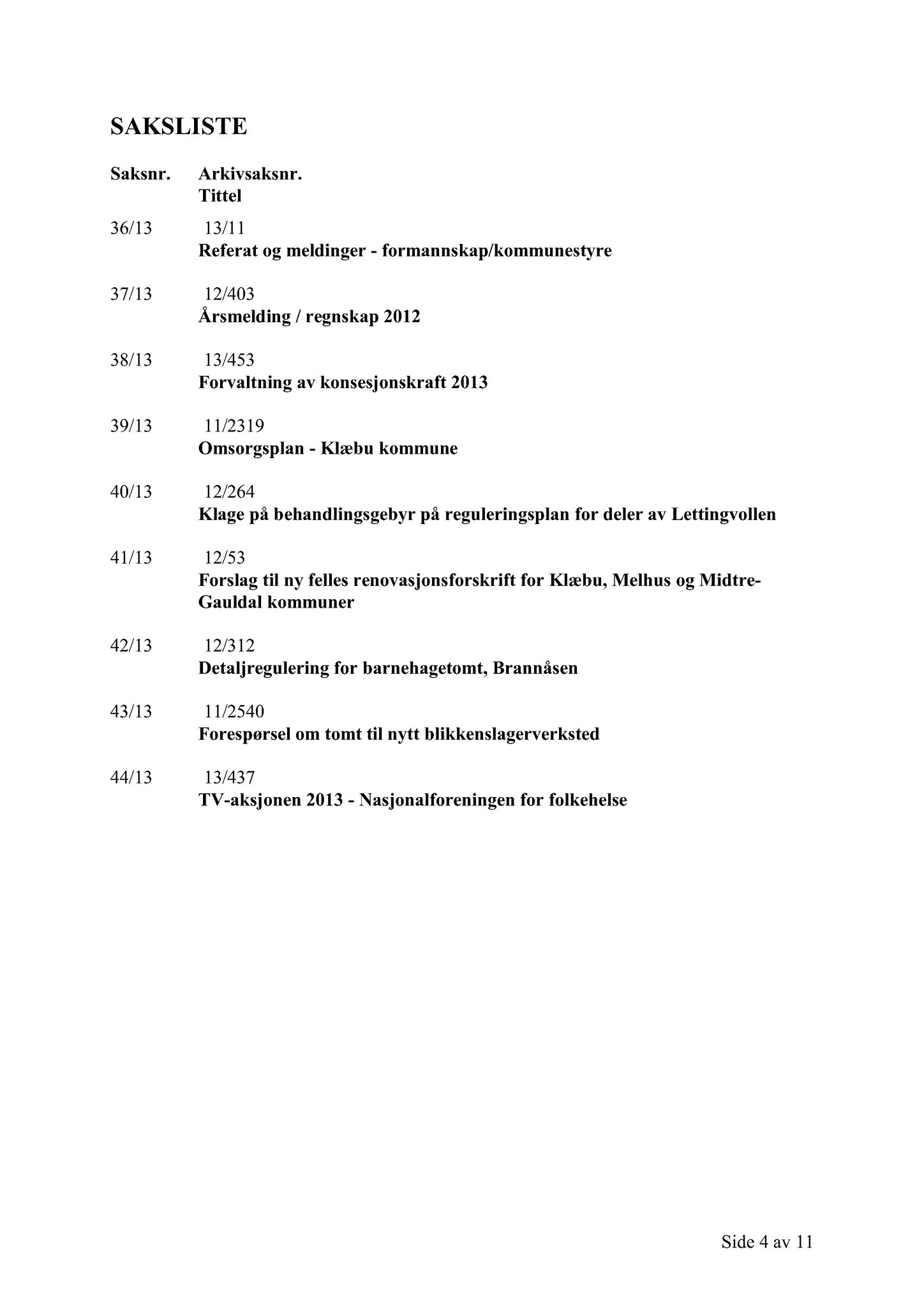 Klæbu Kommune, TRKO/KK/02-FS/L006: Formannsskapet - Møtedokumenter, 2013, p. 1061