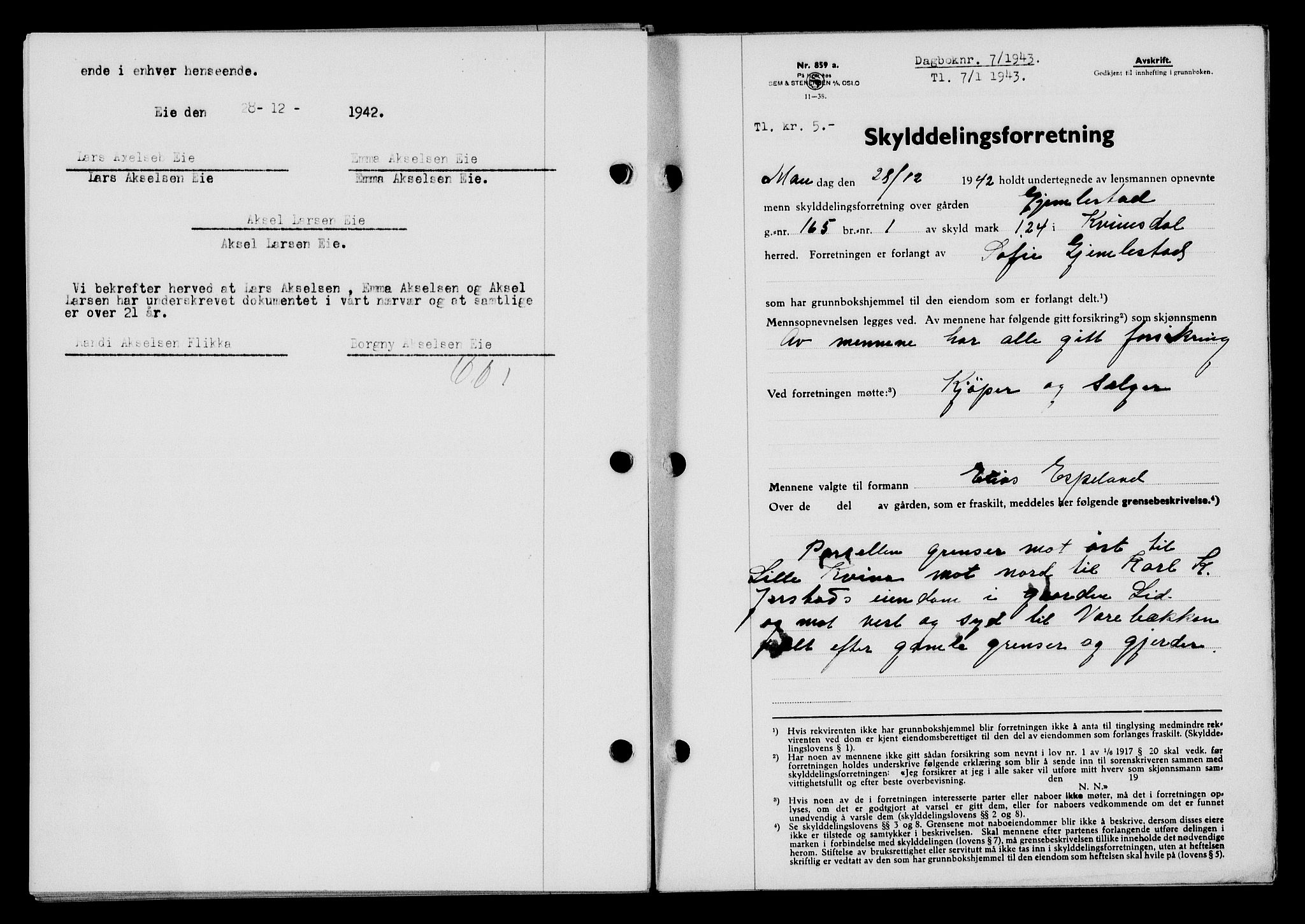 Flekkefjord sorenskriveri, SAK/1221-0001/G/Gb/Gba/L0058: Mortgage book no. A-6, 1942-1944, Diary no: : 7/1943