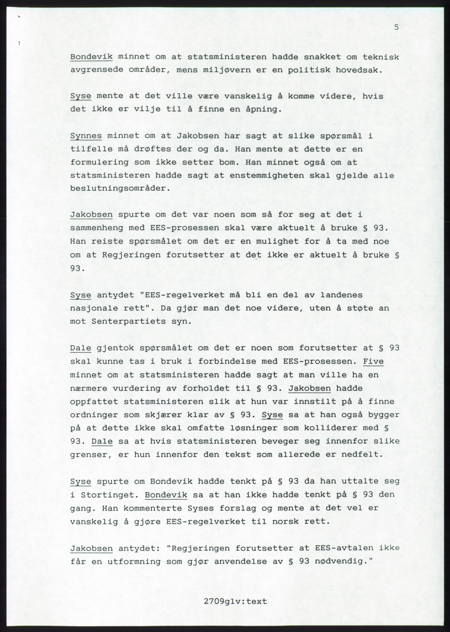 Forhandlingsmøtene 1989 mellom Høyre, KrF og Senterpartiet om dannelse av regjering, AV/RA-PA-0697/A/L0001: Forhandlingsprotokoll med vedlegg, 1989, p. 276