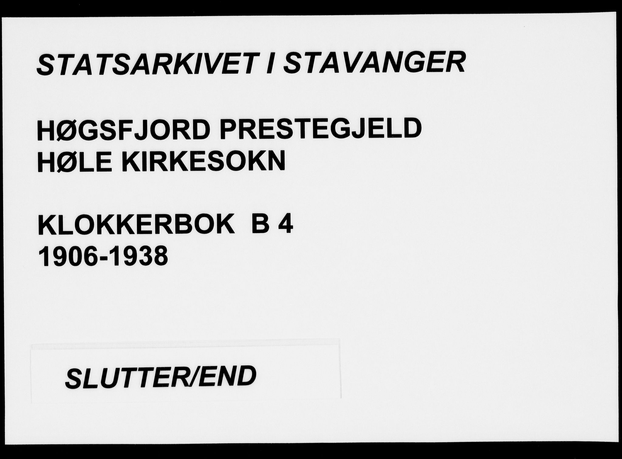 Høgsfjord sokneprestkontor, AV/SAST-A-101624/H/Ha/Hab/L0004: Parish register (copy) no. B 4, 1906-1938