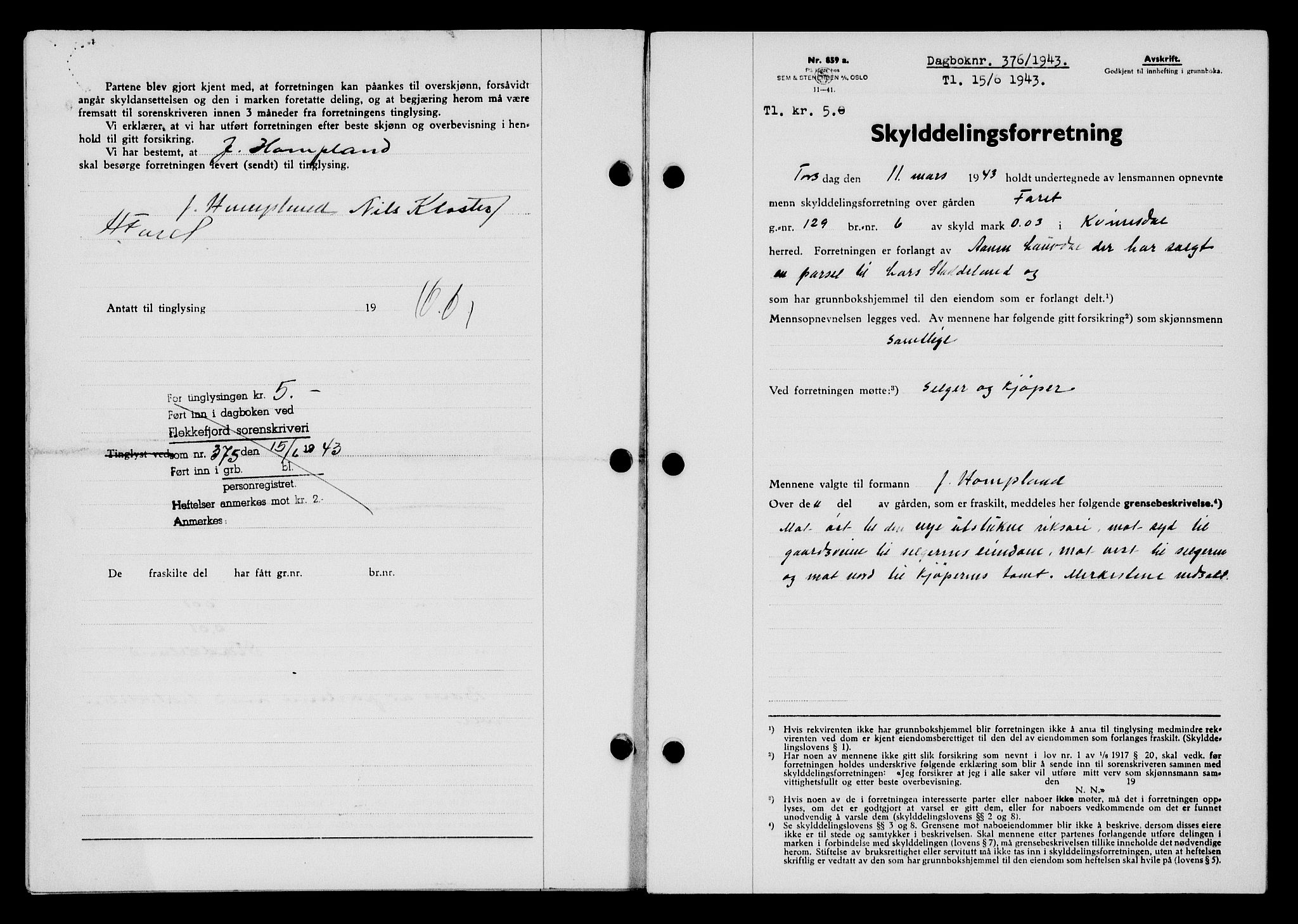 Flekkefjord sorenskriveri, SAK/1221-0001/G/Gb/Gba/L0058: Mortgage book no. A-6, 1942-1944, Diary no: : 376/1943