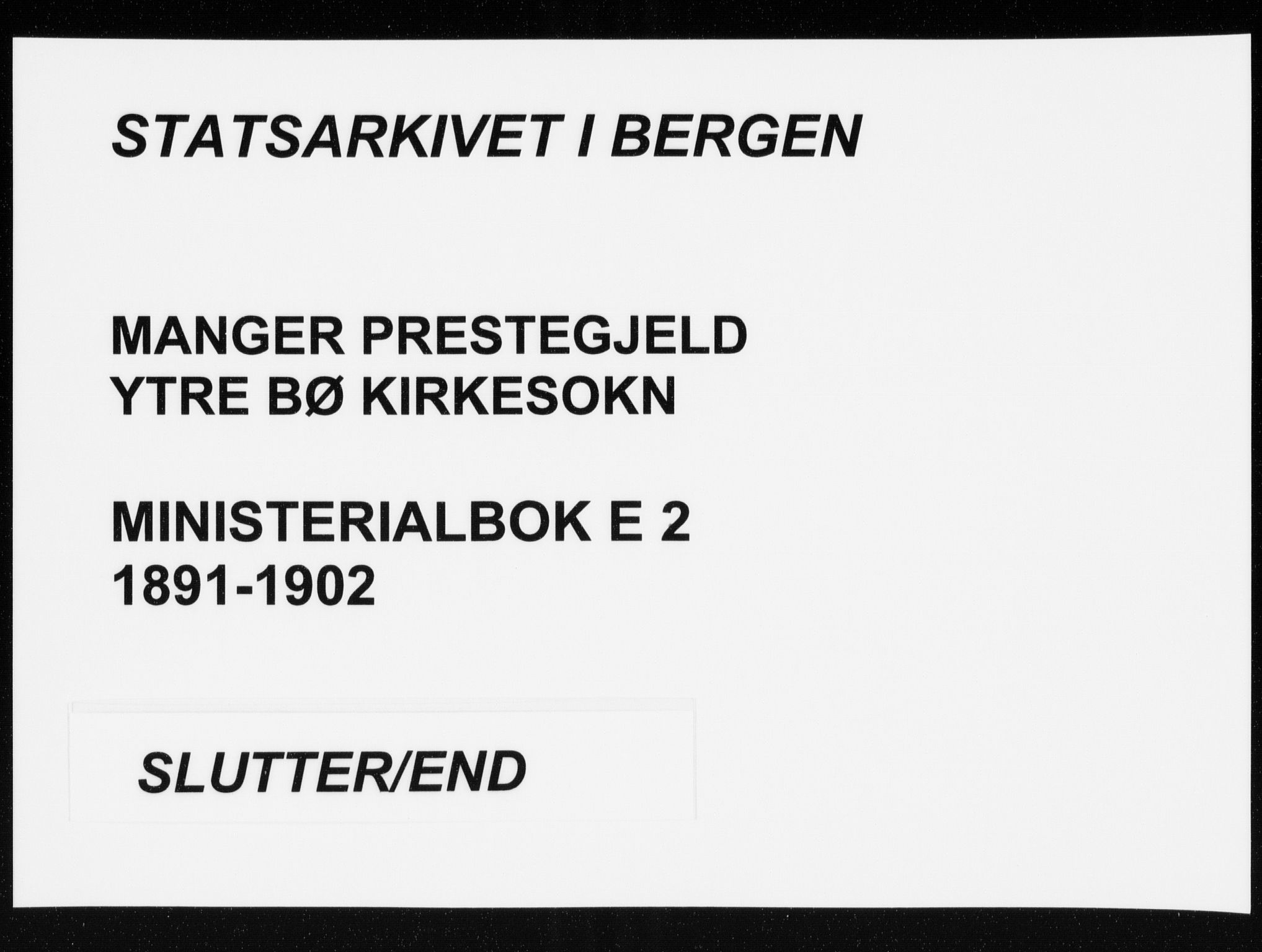 Manger sokneprestembete, AV/SAB-A-76801/H/Haa: Parish register (official) no. E  2, 1891-1902