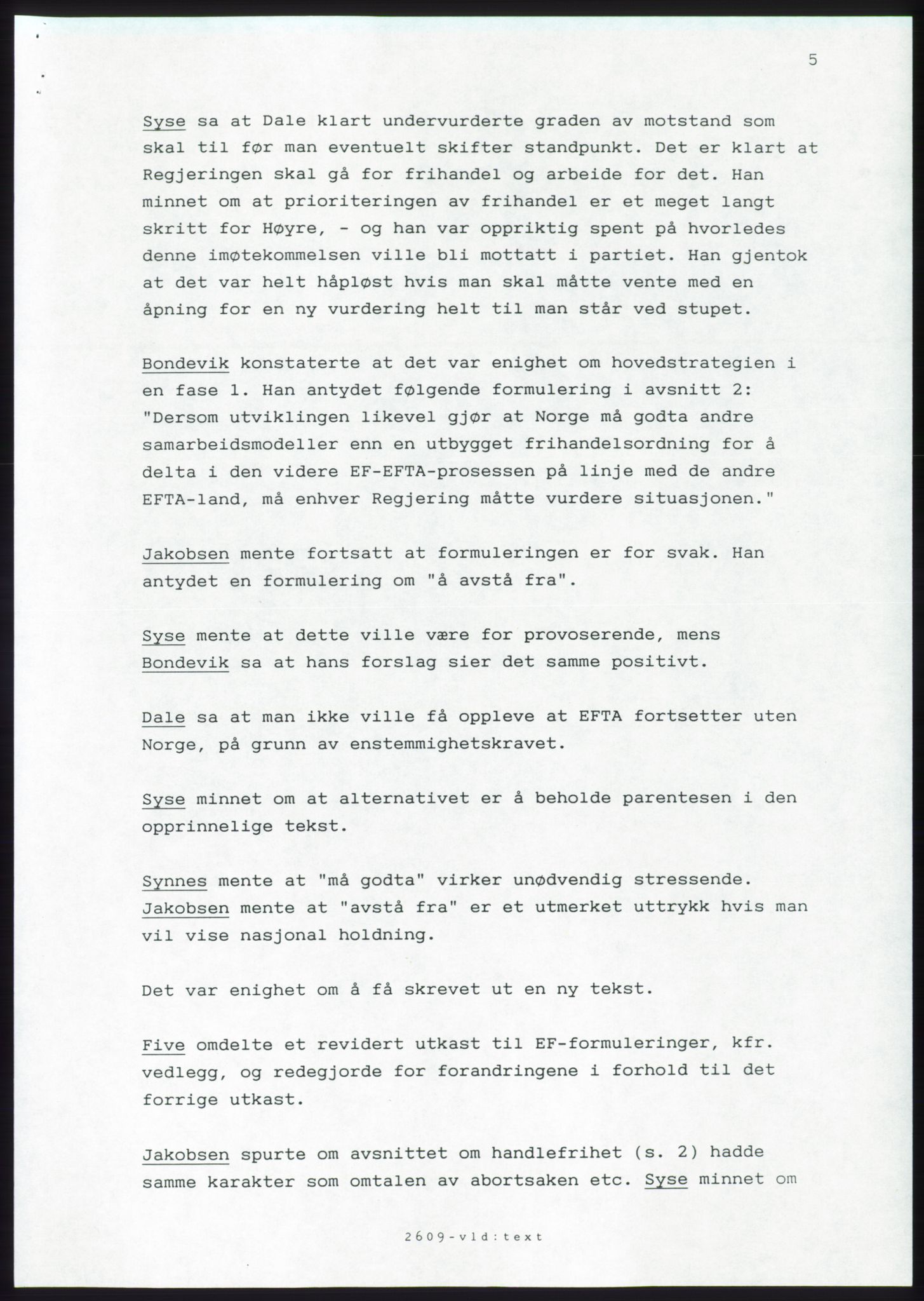 Forhandlingsmøtene 1989 mellom Høyre, KrF og Senterpartiet om dannelse av regjering, AV/RA-PA-0697/A/L0001: Forhandlingsprotokoll med vedlegg, 1989, p. 228