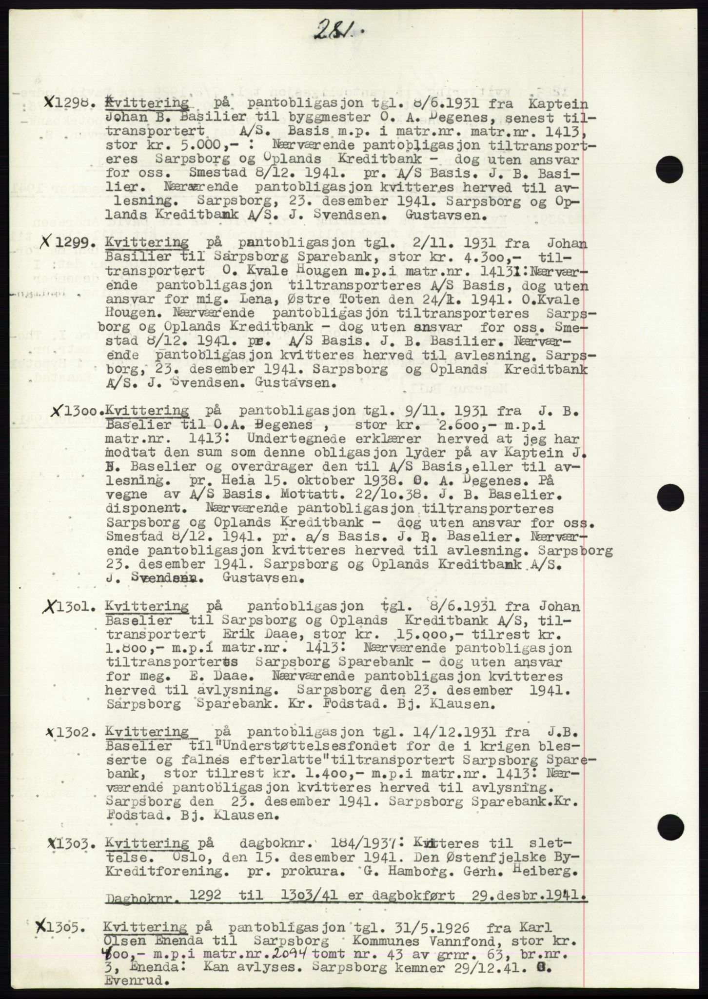 Sarpsborg byfogd, SAO/A-10864/G/Ga/Gae/L0001: Mortgage book no. C1, 1943-1951, Deed date: 29.12.1941