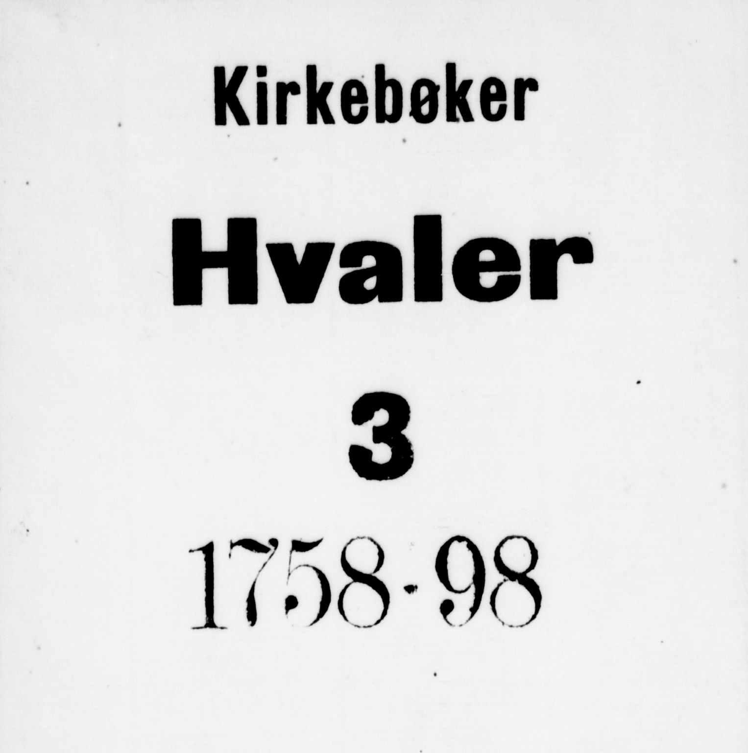 Hvaler prestekontor Kirkebøker, SAO/A-2001/F/Fa/L0003: Parish register (official) no. I 3, 1758-1796