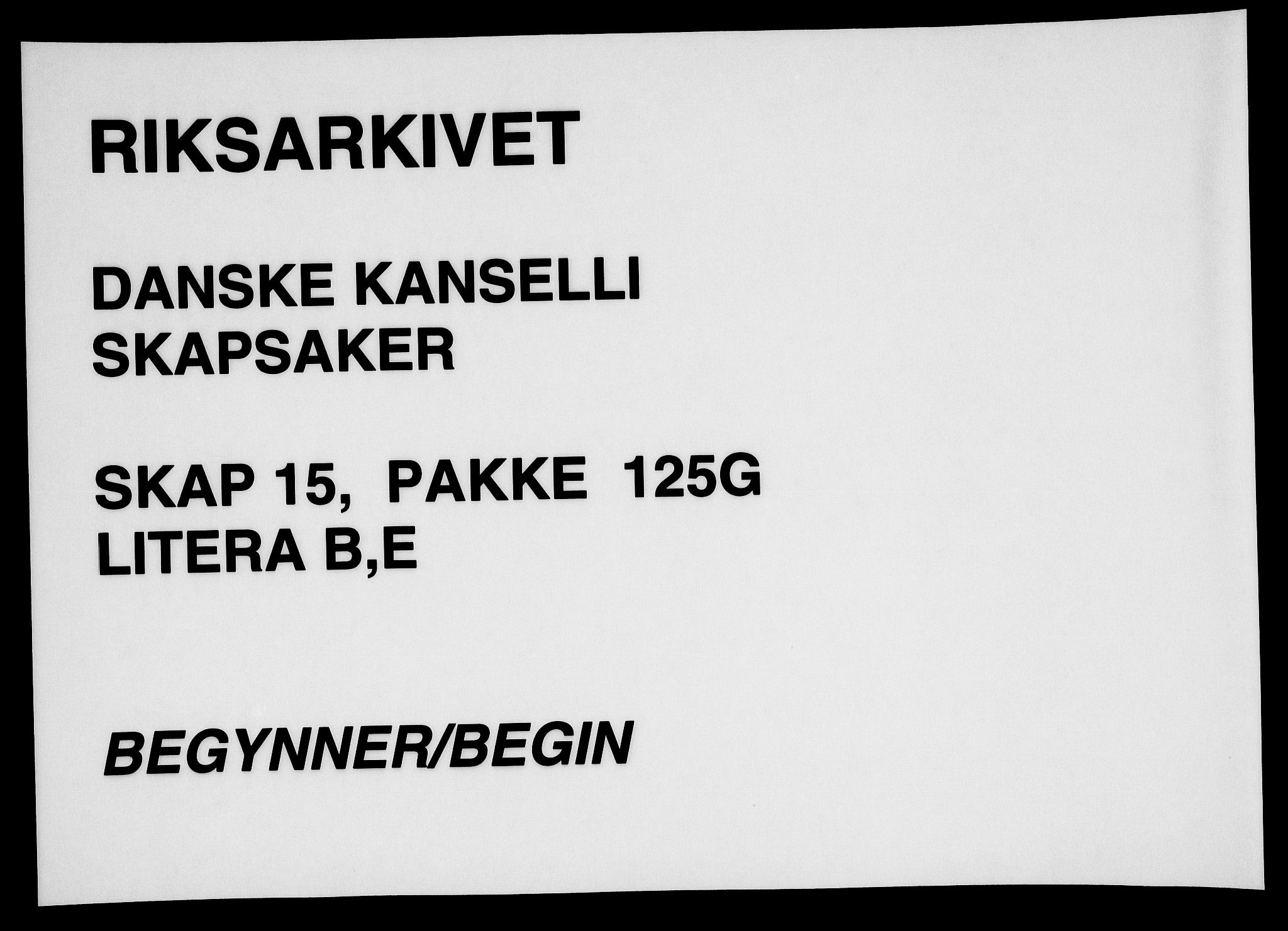 Danske Kanselli, Skapsaker, AV/RA-EA-4061/F/L0083/0003: Skap 15, pakke 125F-135 / Skap 15, pakke 125G, litra B og E, 1597-1699, p. 1