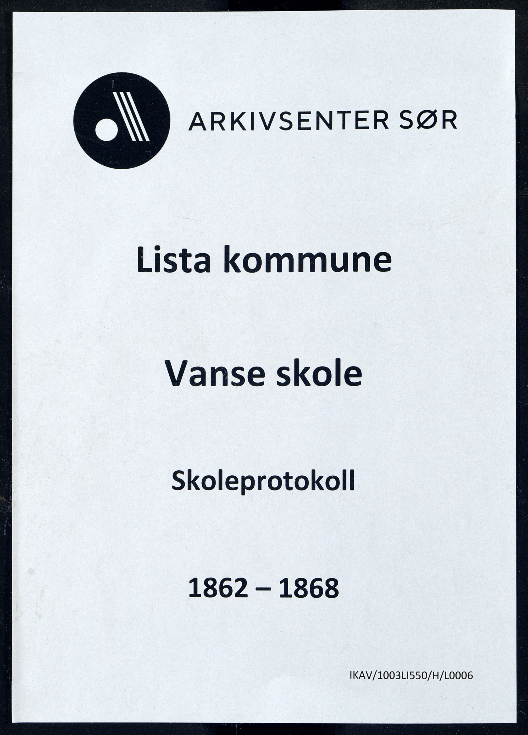 Lista kommune - Vanse Skole, ARKSOR/1003LI550/H/L0006: Skoleprotokoll, 1862-1868