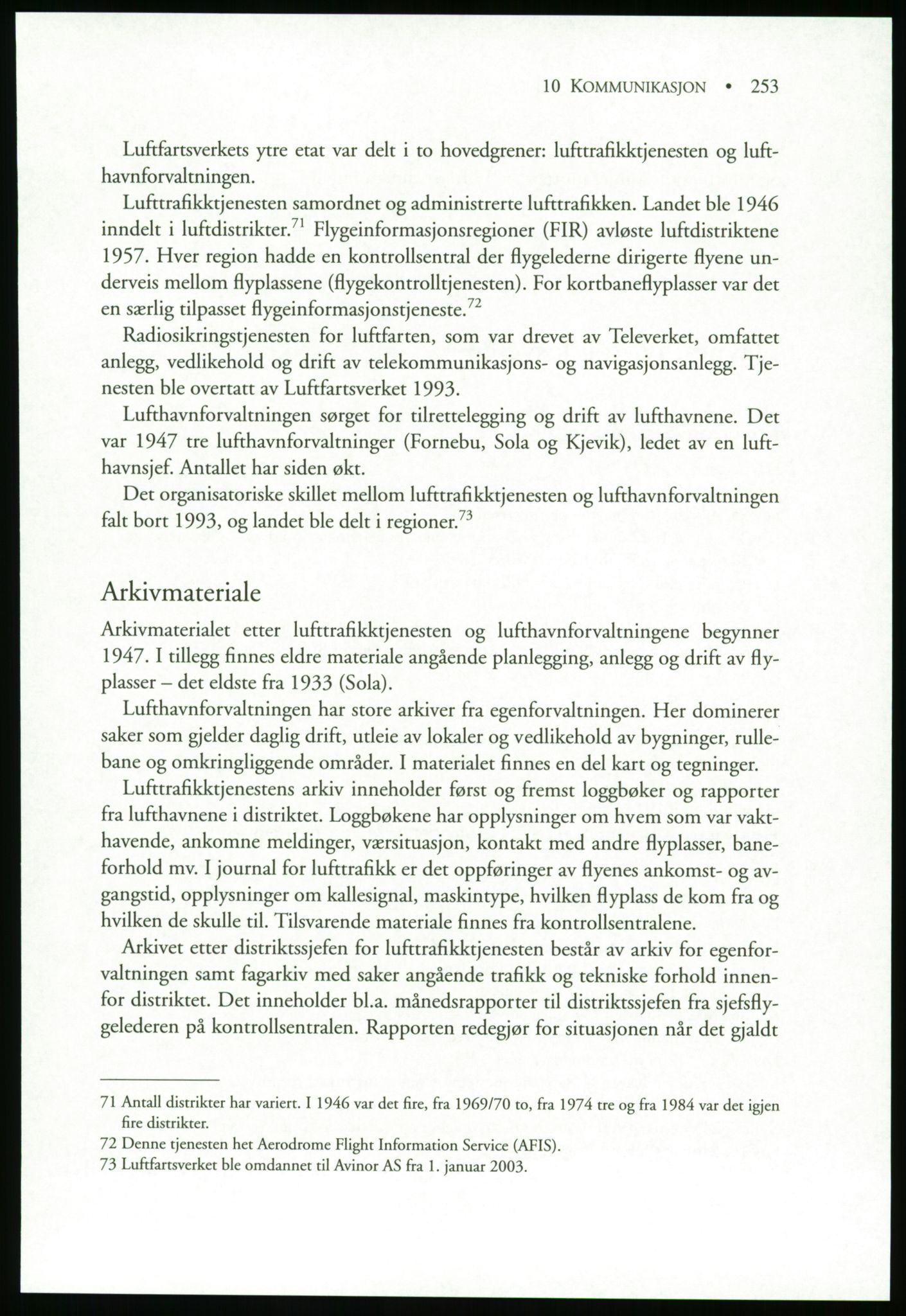 Publikasjoner utgitt av Arkivverket, PUBL/PUBL-001/B/0019: Liv Mykland: Håndbok for brukere av statsarkivene (2005), 2005, p. 253