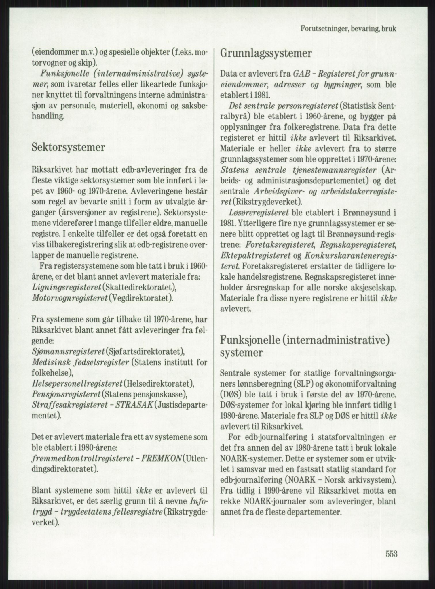 Publikasjoner utgitt av Arkivverket, PUBL/PUBL-001/A/0001: Knut Johannessen, Ole Kolsrud og Dag Mangset (red.): Håndbok for Riksarkivet (1992), 1992, p. 553