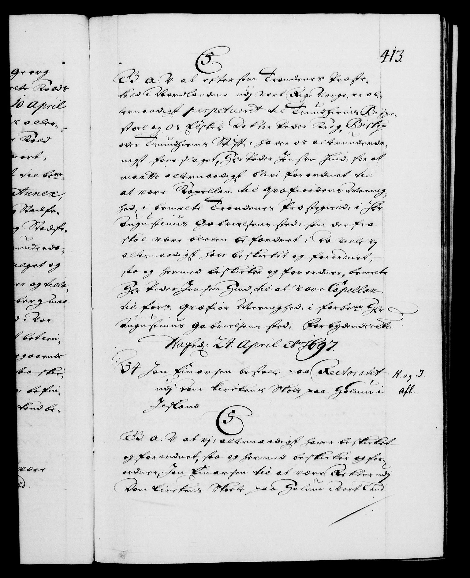 Danske Kanselli 1572-1799, AV/RA-EA-3023/F/Fc/Fca/Fcaa/L0016: Norske registre (mikrofilm), 1692-1697, p. 413a