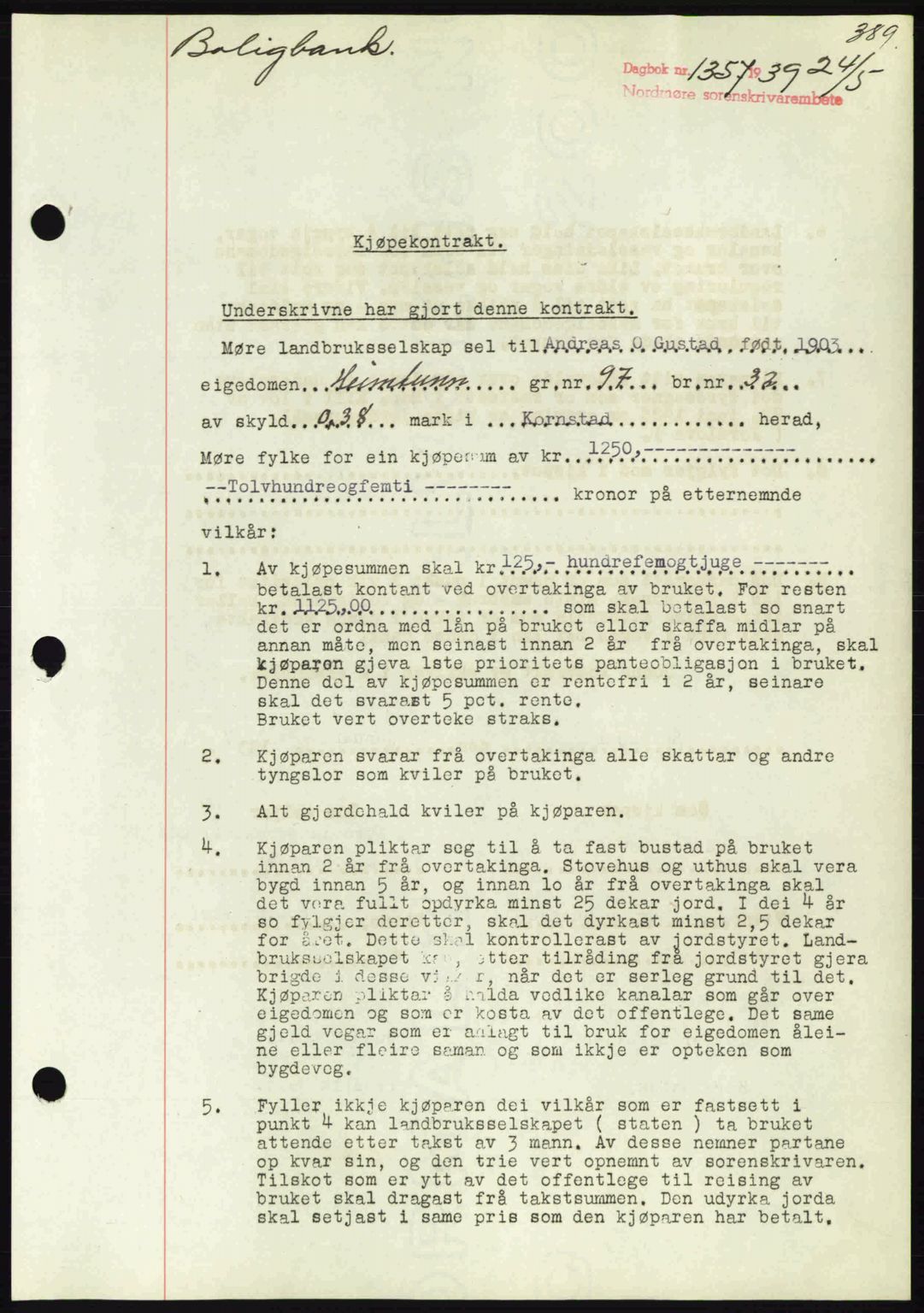 Nordmøre sorenskriveri, AV/SAT-A-4132/1/2/2Ca: Mortgage book no. B85, 1939-1939, Diary no: : 1357/1939