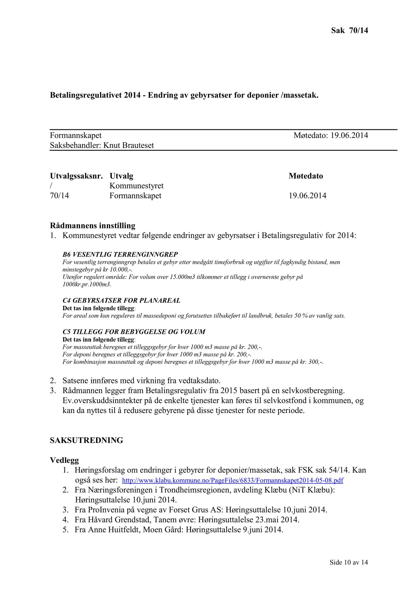 Klæbu Kommune, TRKO/KK/02-FS/L007: Formannsskapet - Møtedokumenter, 2014, p. 2102