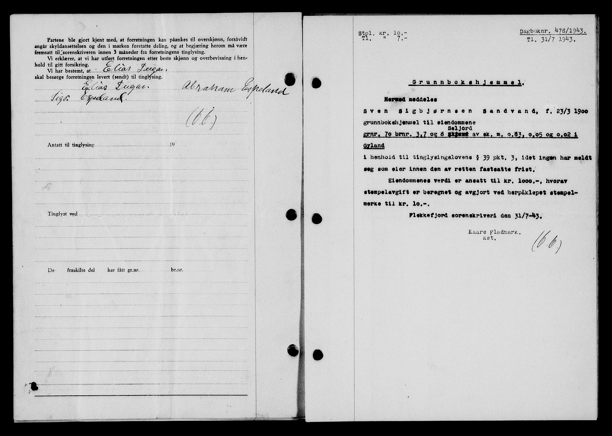 Flekkefjord sorenskriveri, SAK/1221-0001/G/Gb/Gba/L0058: Mortgage book no. A-6, 1942-1944, Diary no: : 478/1943