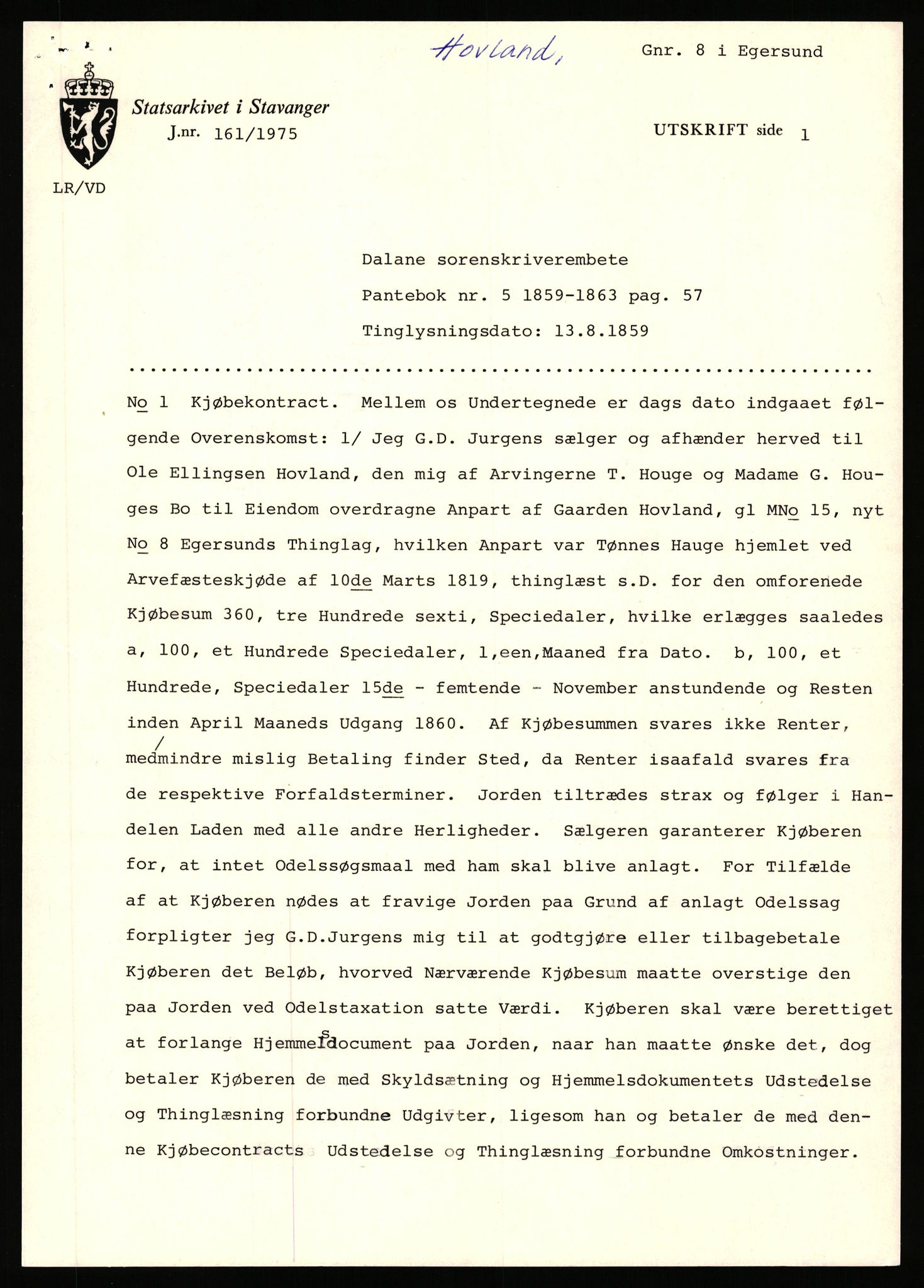 Statsarkivet i Stavanger, AV/SAST-A-101971/03/Y/Yj/L0040: Avskrifter sortert etter gårdnavn: Hovland i Egersun - Hustveit, 1750-1930, p. 132