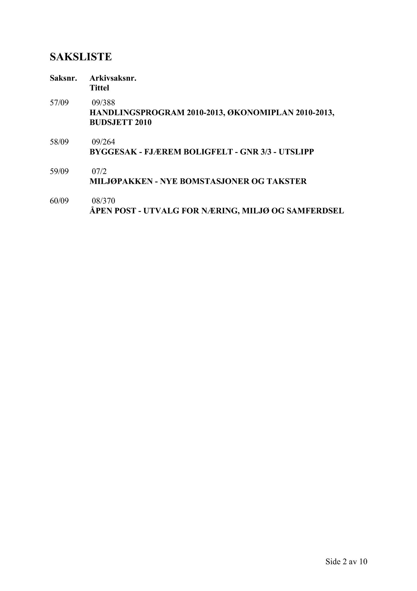 Klæbu Kommune, TRKO/KK/13-NMS/L002: Utvalg for næring, miljø og samferdsel, 2009, p. 93