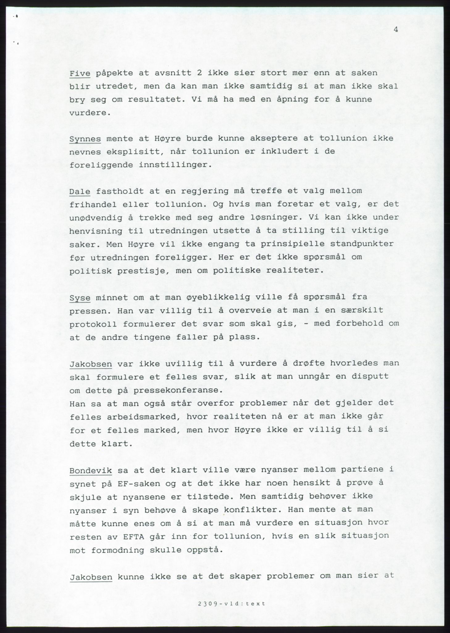 Forhandlingsmøtene 1989 mellom Høyre, KrF og Senterpartiet om dannelse av regjering, AV/RA-PA-0697/A/L0001: Forhandlingsprotokoll med vedlegg, 1989, p. 209