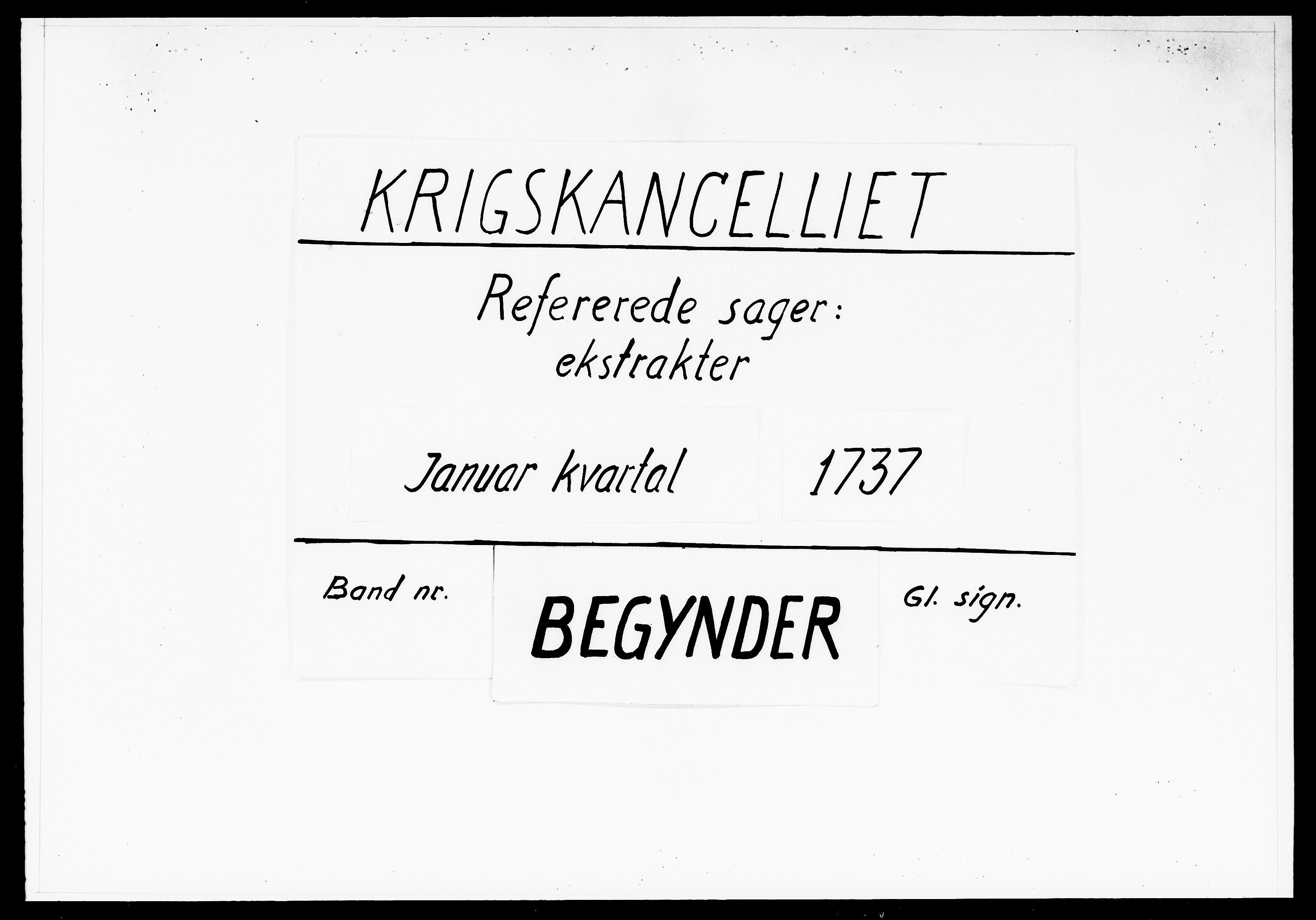 Krigskollegiet, Krigskancelliet, DRA/A-0006/-/1138-1142: Refererede sager, 1737, p. 1