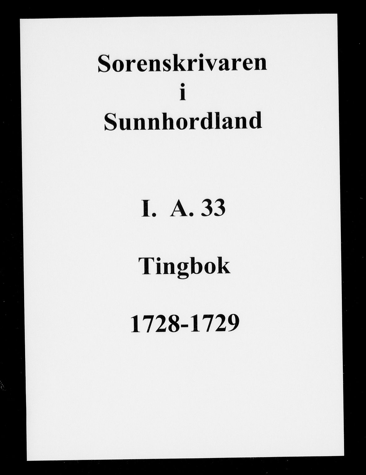 Sunnhordland sorenskrivar, AV/SAB-A-2401/1/F/Faa/L0033: Tingbøker, 1728-1729