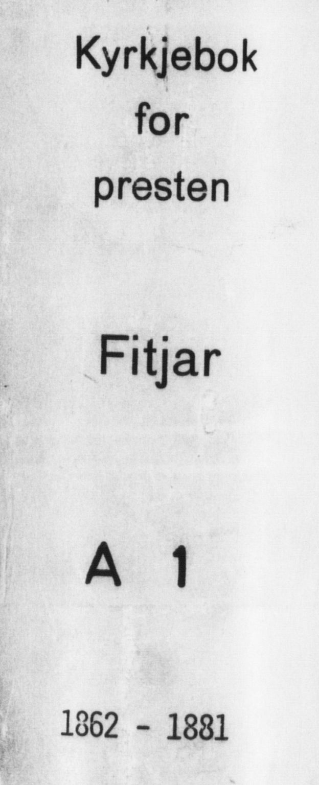 Fitjar sokneprestembete, AV/SAB-A-99926: Parish register (official) no. A 1, 1862-1881