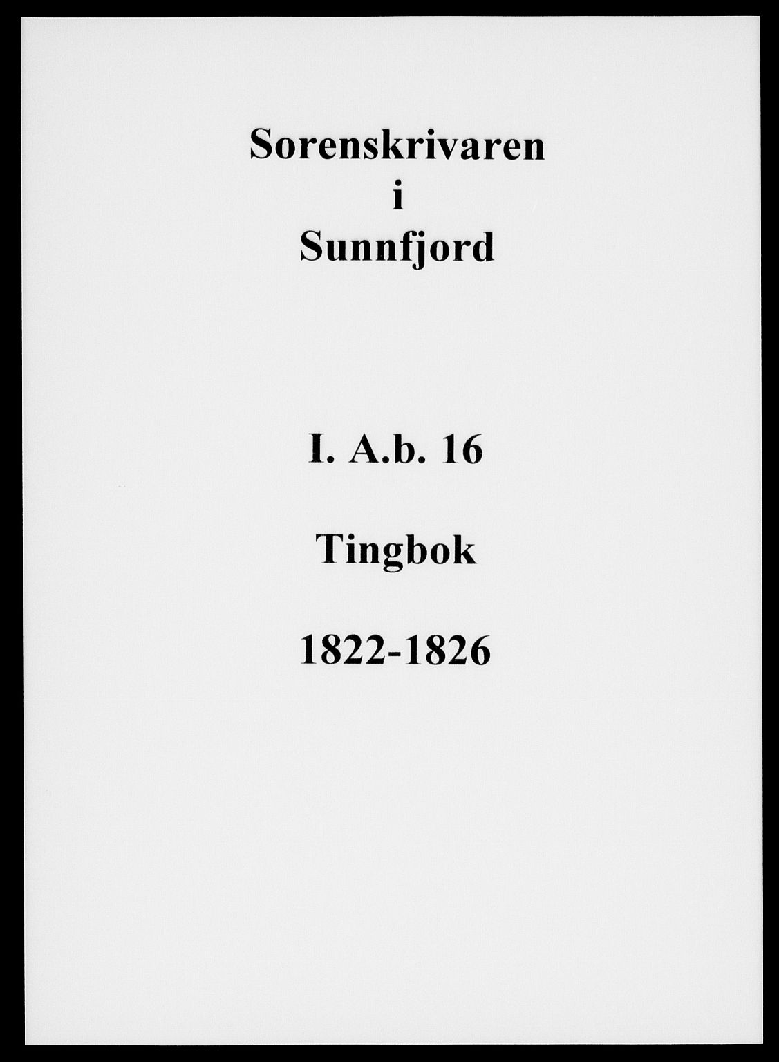 Sunnfjord tingrett, AV/SAB-A-3201/1/F/Fa/Fab/L0016: Tingbok, 1822-1826