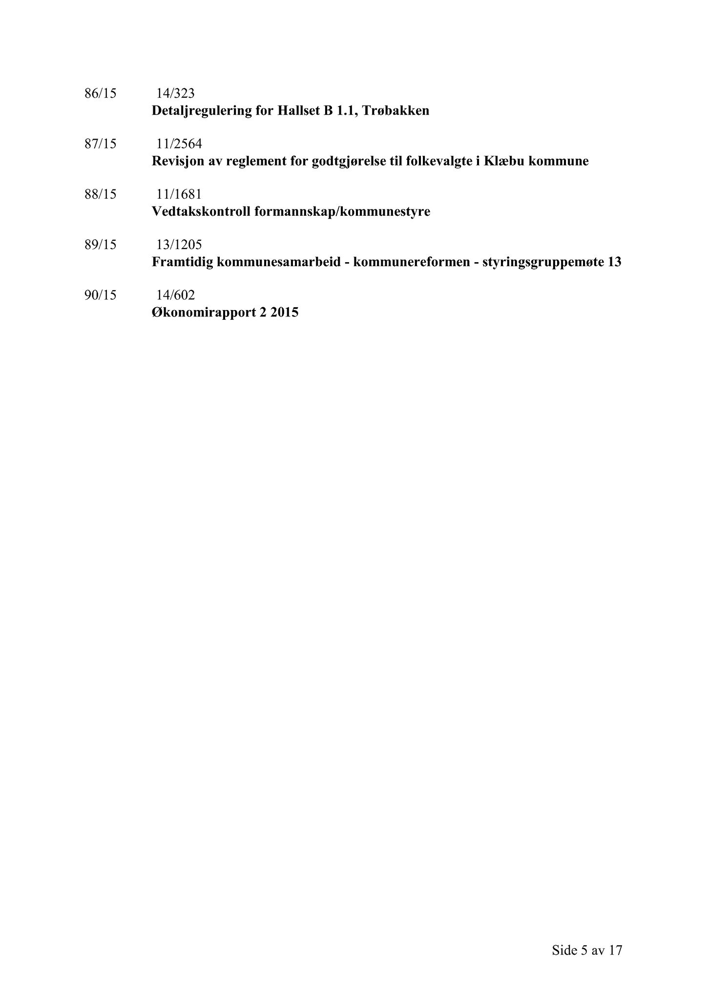 Klæbu Kommune, TRKO/KK/02-FS/L008: Formannsskapet - Møtedokumenter, 2015, p. 2382