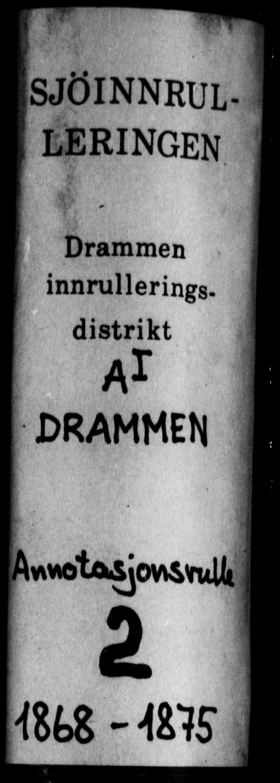 Drammen innrulleringsdistrikt, SAKO/A-781/F/Fb/L0003: Annotasjonsrulle, 1868-1875, p. 1