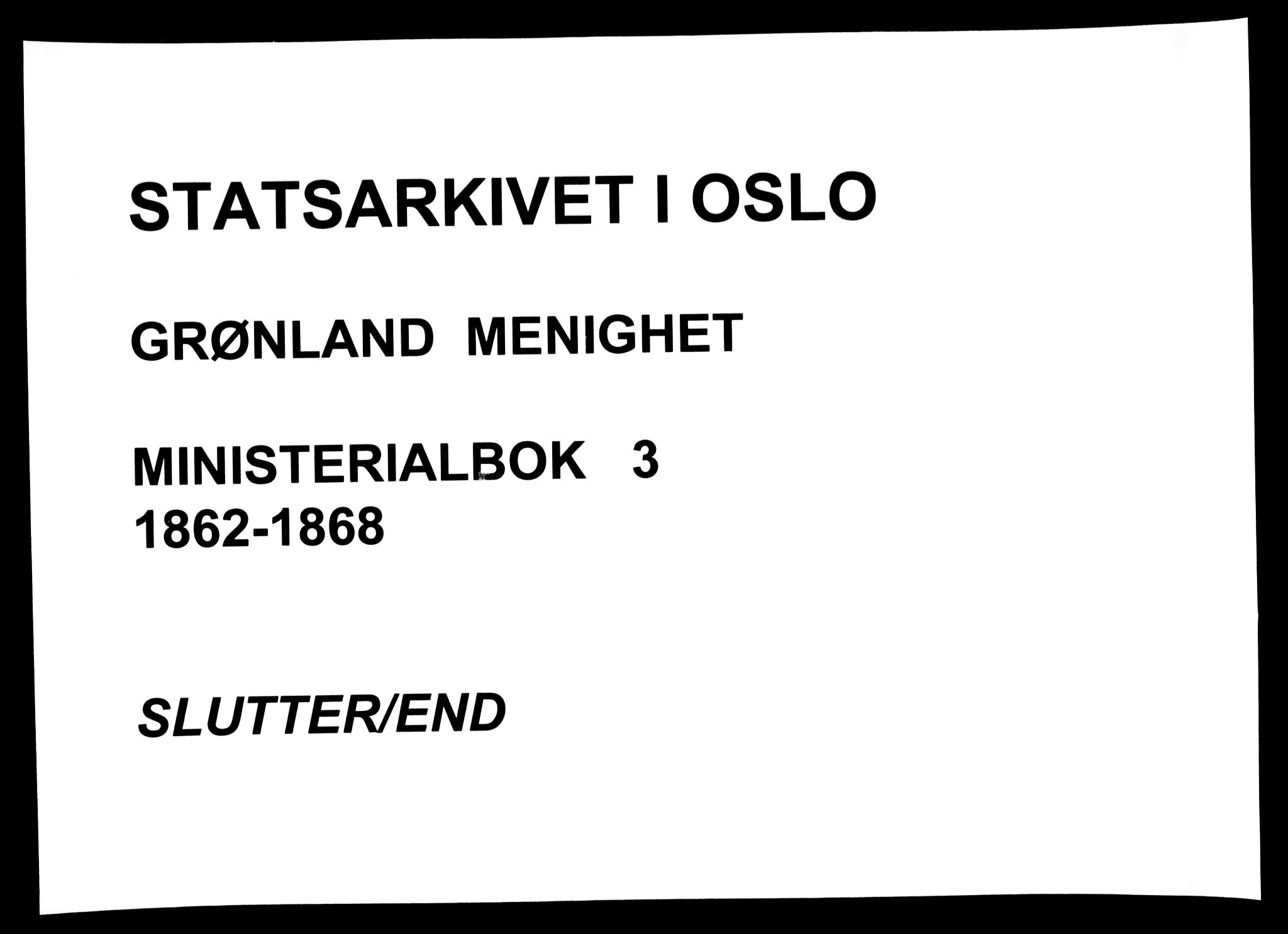 Grønland prestekontor Kirkebøker, AV/SAO-A-10848/F/Fa/L0003: Parish register (official) no. 3, 1862-1868