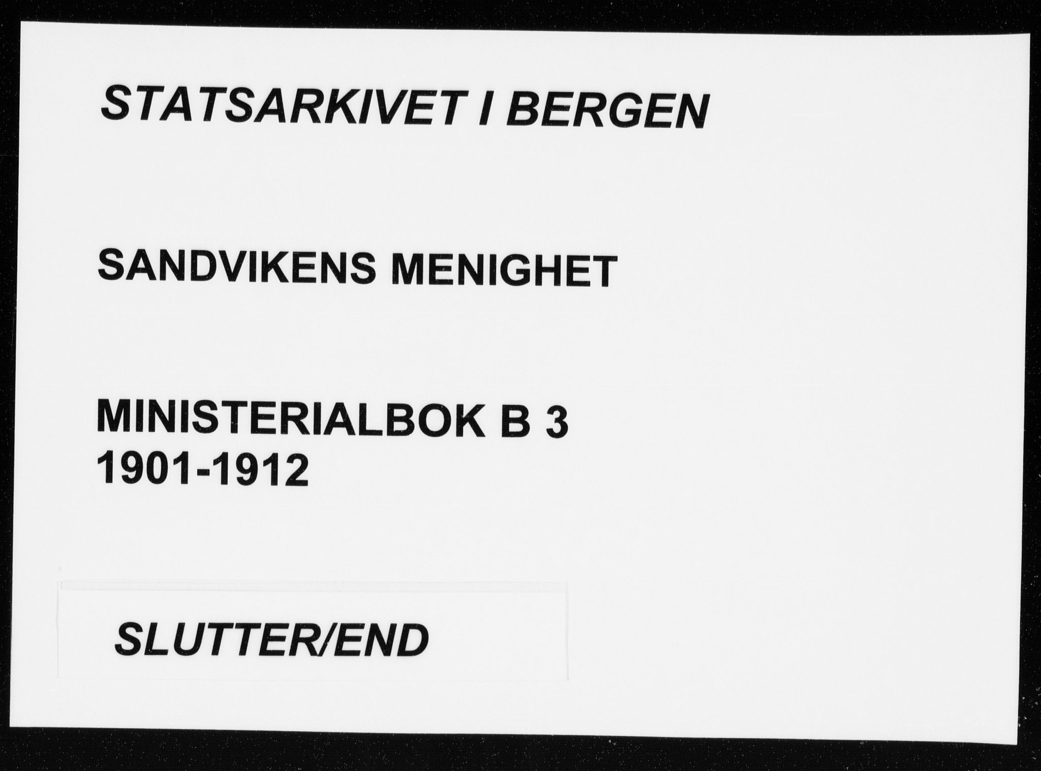 Sandviken Sokneprestembete, AV/SAB-A-77601/H/Ha/L0006: Parish register (official) no. B 3, 1901-1912