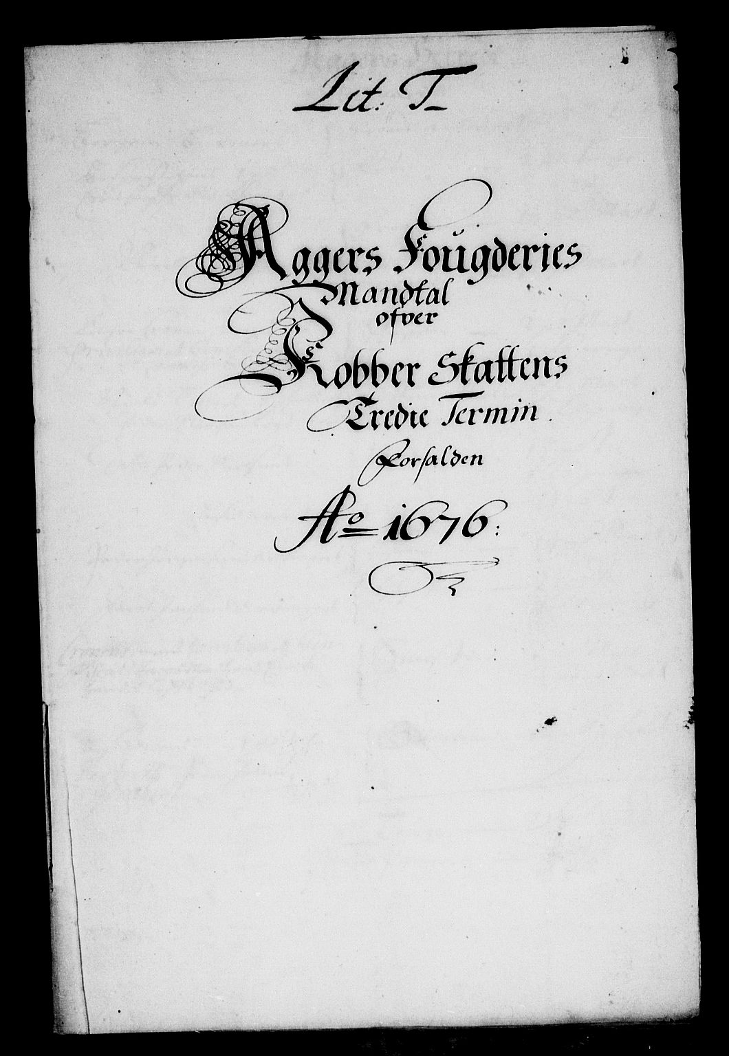 Rentekammeret inntil 1814, Reviderte regnskaper, Stiftamtstueregnskaper, Landkommissariatet på Akershus og Akershus stiftamt, RA/EA-5869/R/Rb/L0122: Akershus stiftamt, 1676