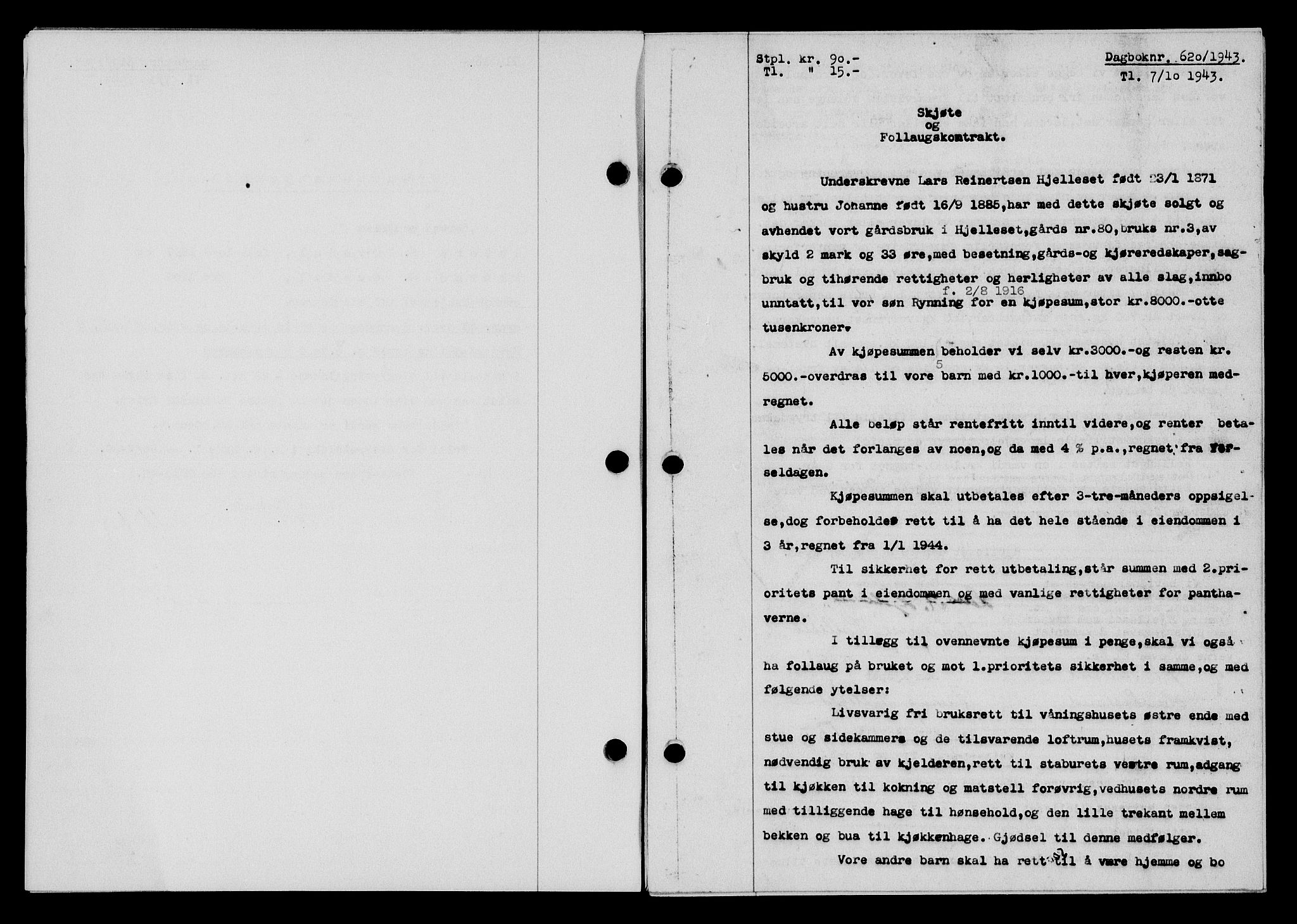 Flekkefjord sorenskriveri, SAK/1221-0001/G/Gb/Gba/L0058: Mortgage book no. A-6, 1942-1944, Diary no: : 620/1943