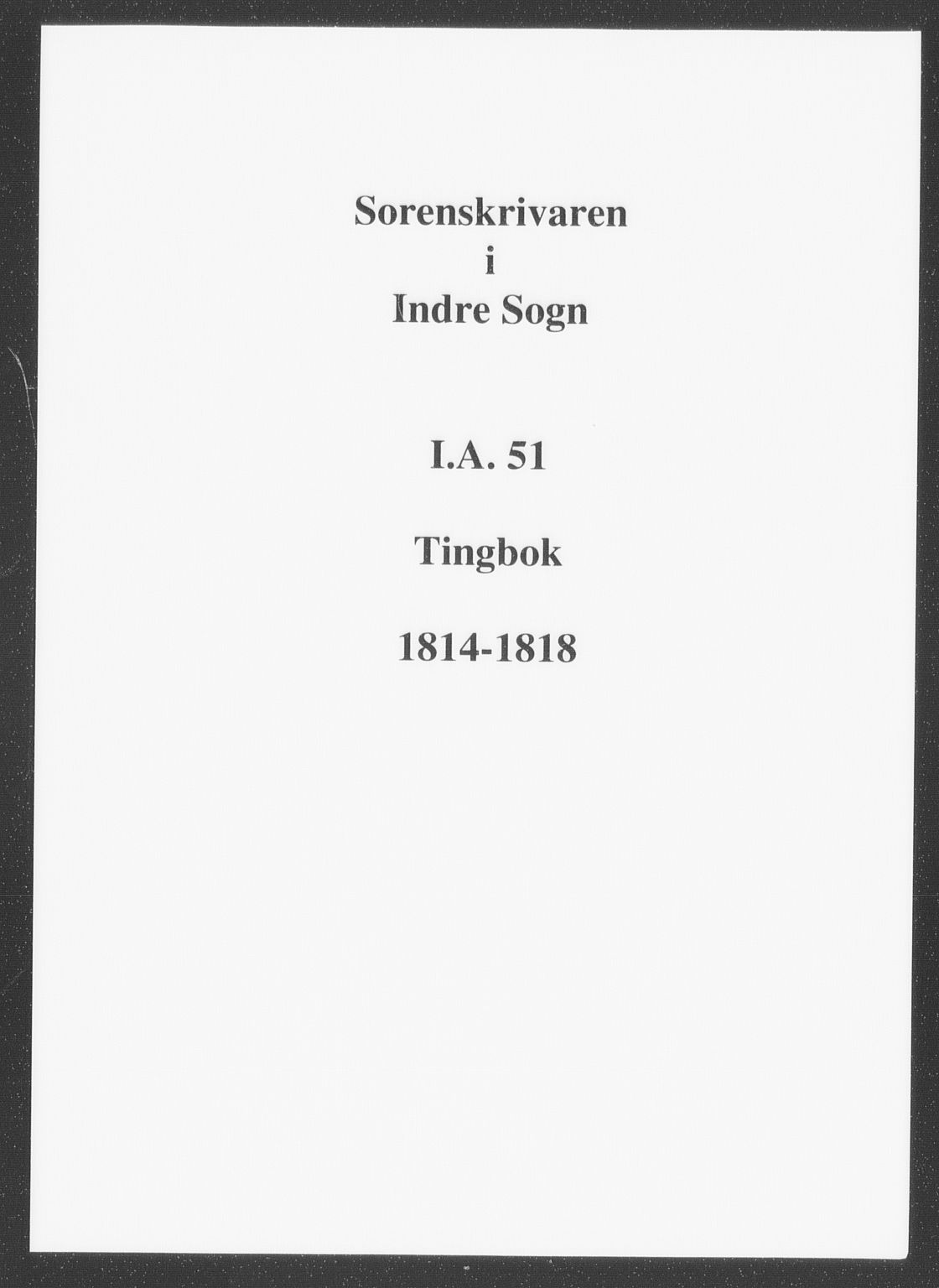 Indre Sogn tingrett, SAB/A-3301/1/F/Fa/L0051: Tingbok 51, 1814-1818