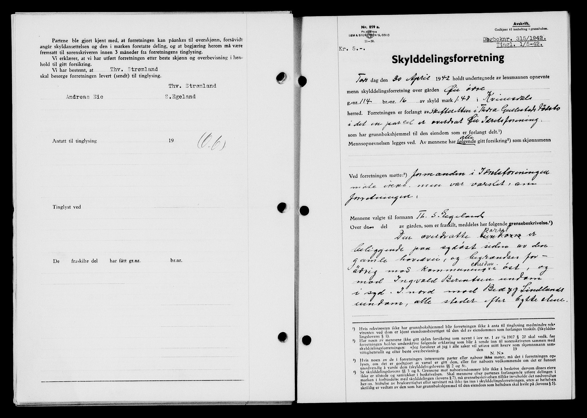 Flekkefjord sorenskriveri, SAK/1221-0001/G/Gb/Gba/L0057: Mortgage book no. A-5, 1941-1942, Diary no: : 315/1942