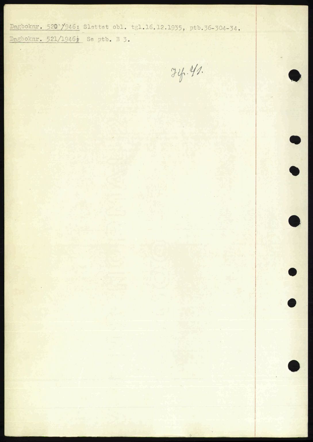 Nedenes sorenskriveri, SAK/1221-0006/G/Gb/Gba/L0054: Mortgage book no. A6c, 1946-1946, Diary no: : 520/1946