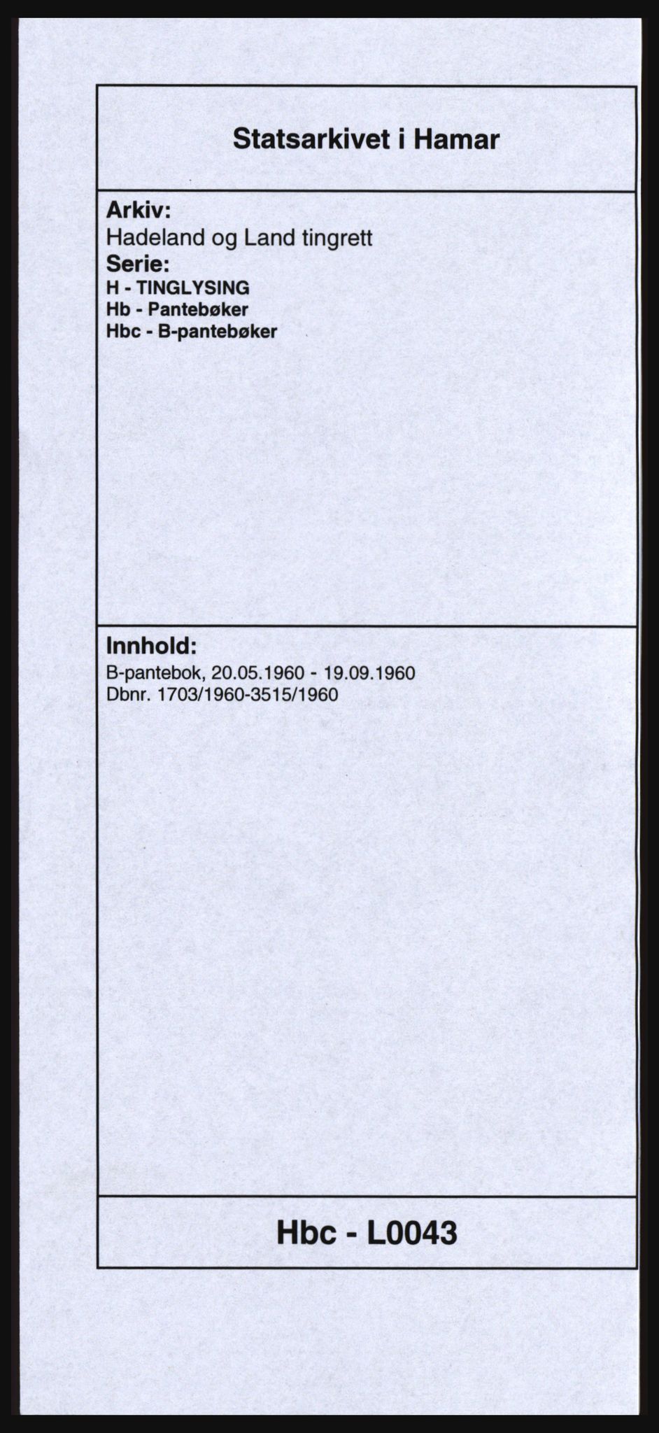 Hadeland og Land tingrett, SAH/TING-010/H/Hb/Hbc/L0043: Mortgage book no. B43, 1960-1960