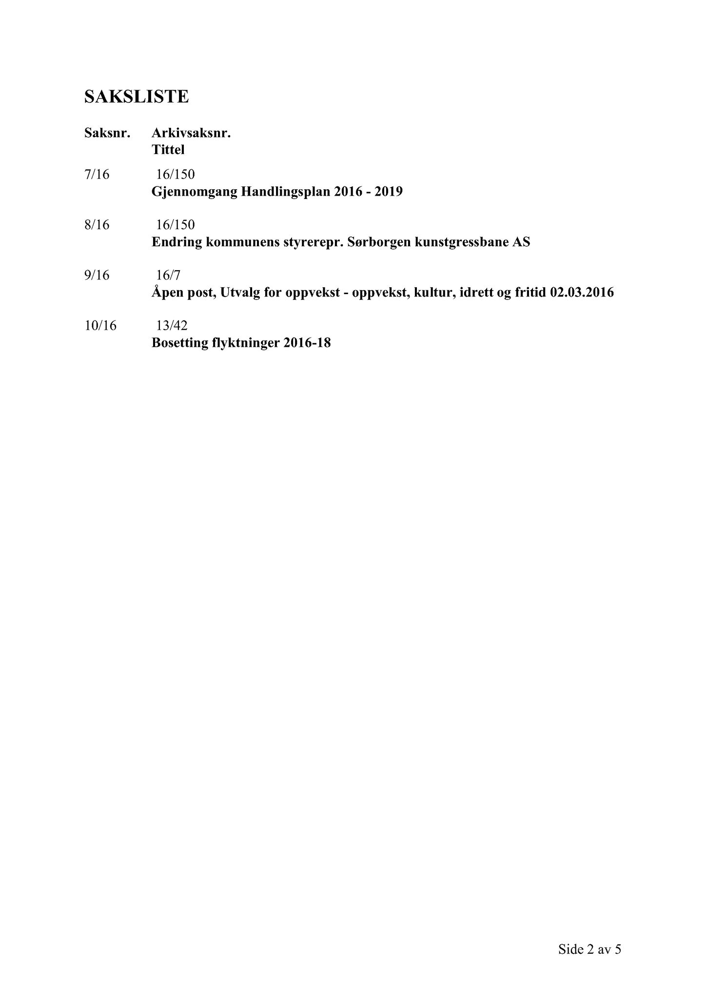 Klæbu Kommune, TRKO/KK/04-UO/L007: Utvalg for oppvekst - Møtedokumenter, 2016