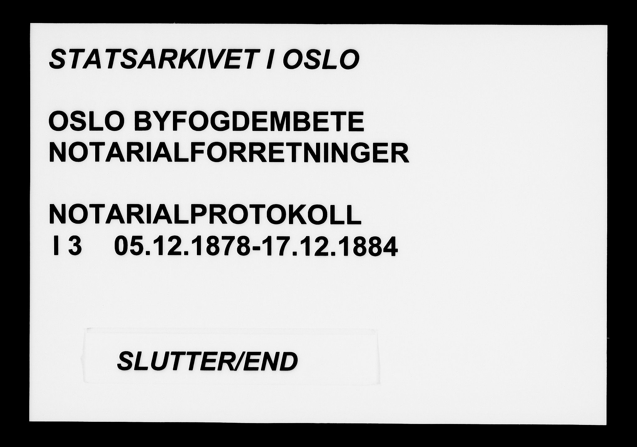Oslo byfogd avd. I, SAO/A-10220/L/Lb/Lba/L0003: Notarialprotokoll, rekke I, 1878-1884