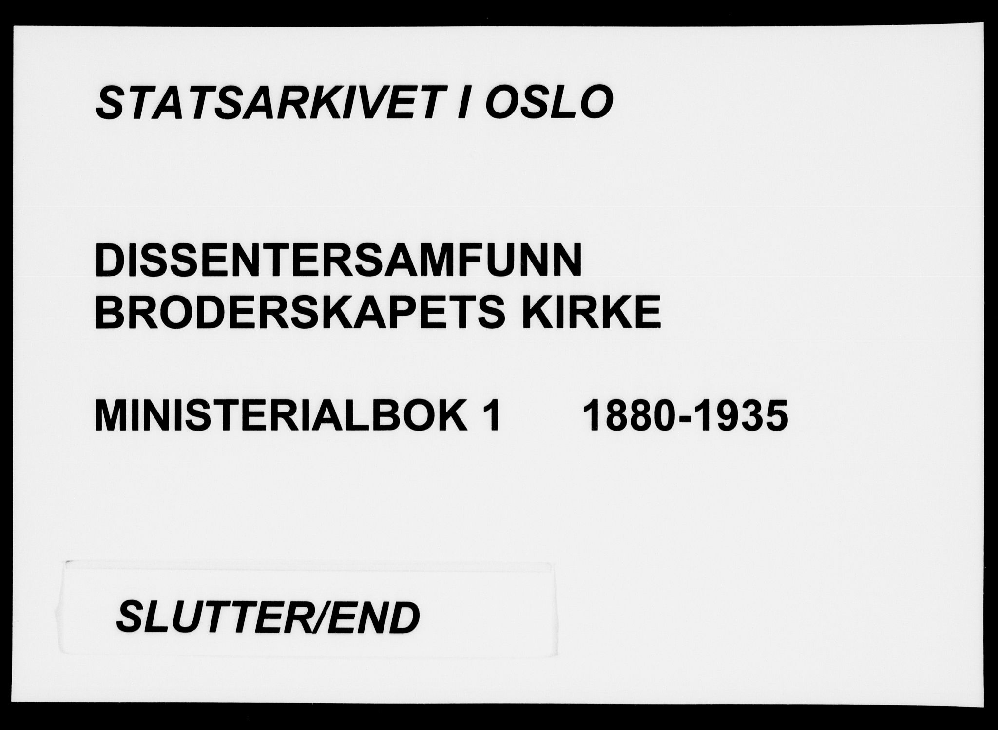 Broderskapets kirke Oslo , AV/SAO-PAO-0221/A/L0001: Dissenter register no. 1, 1880-1935