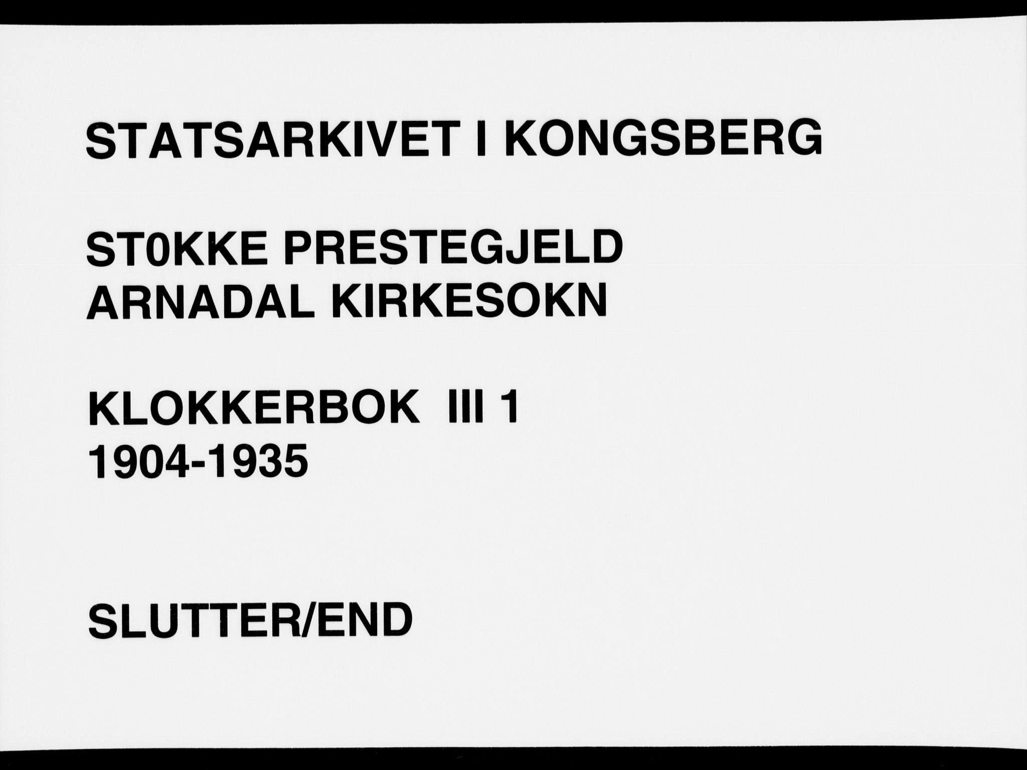 Stokke kirkebøker, AV/SAKO-A-320/G/Gc/L0001: Parish register (copy) no. III 1, 1904-1935