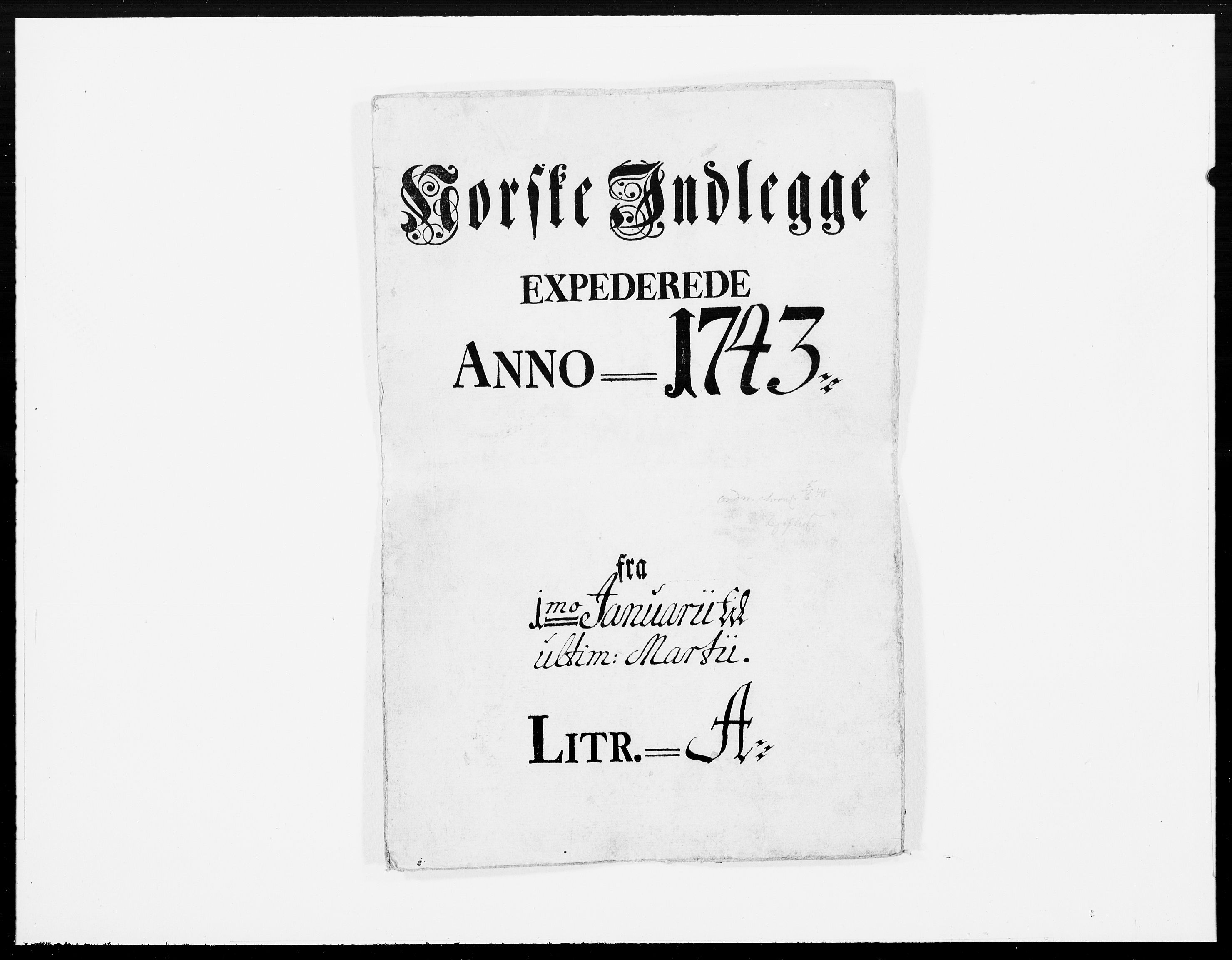 Danske Kanselli 1572-1799, RA/EA-3023/F/Fc/Fcc/Fcca/L0137: Norske innlegg 1572-1799, 1743, p. 1