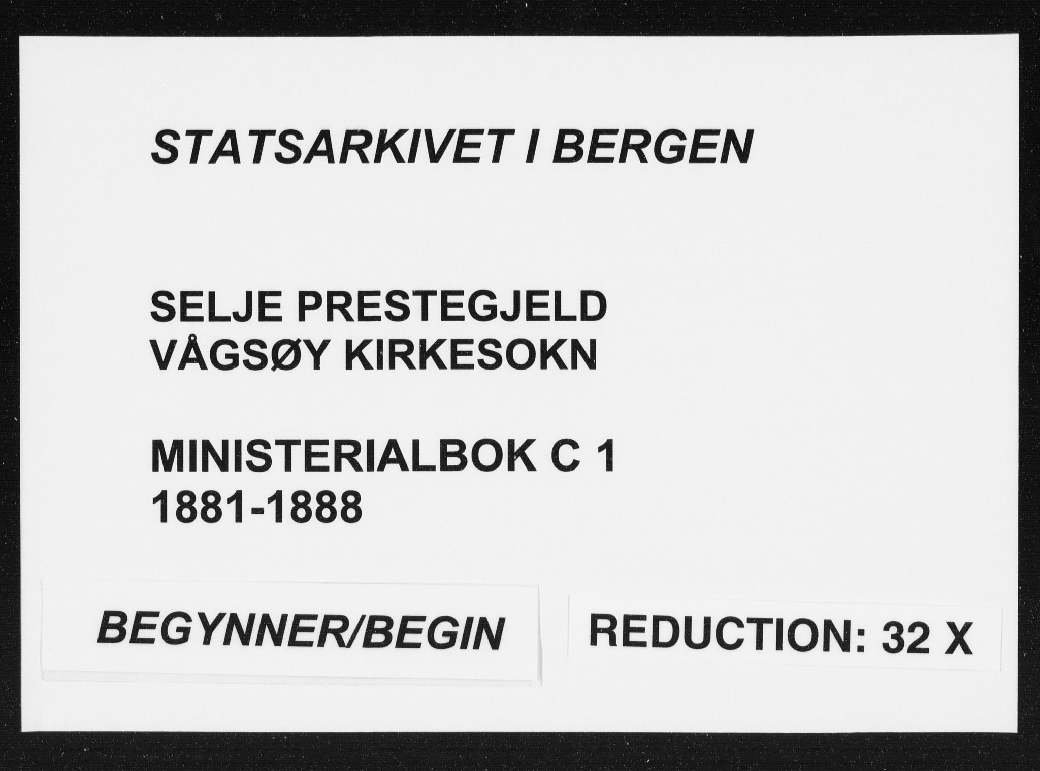 Selje sokneprestembete, SAB/A-99938/H/Ha/Haa/Haac/L0001: Parish register (official) no. C  1, 1881-1888