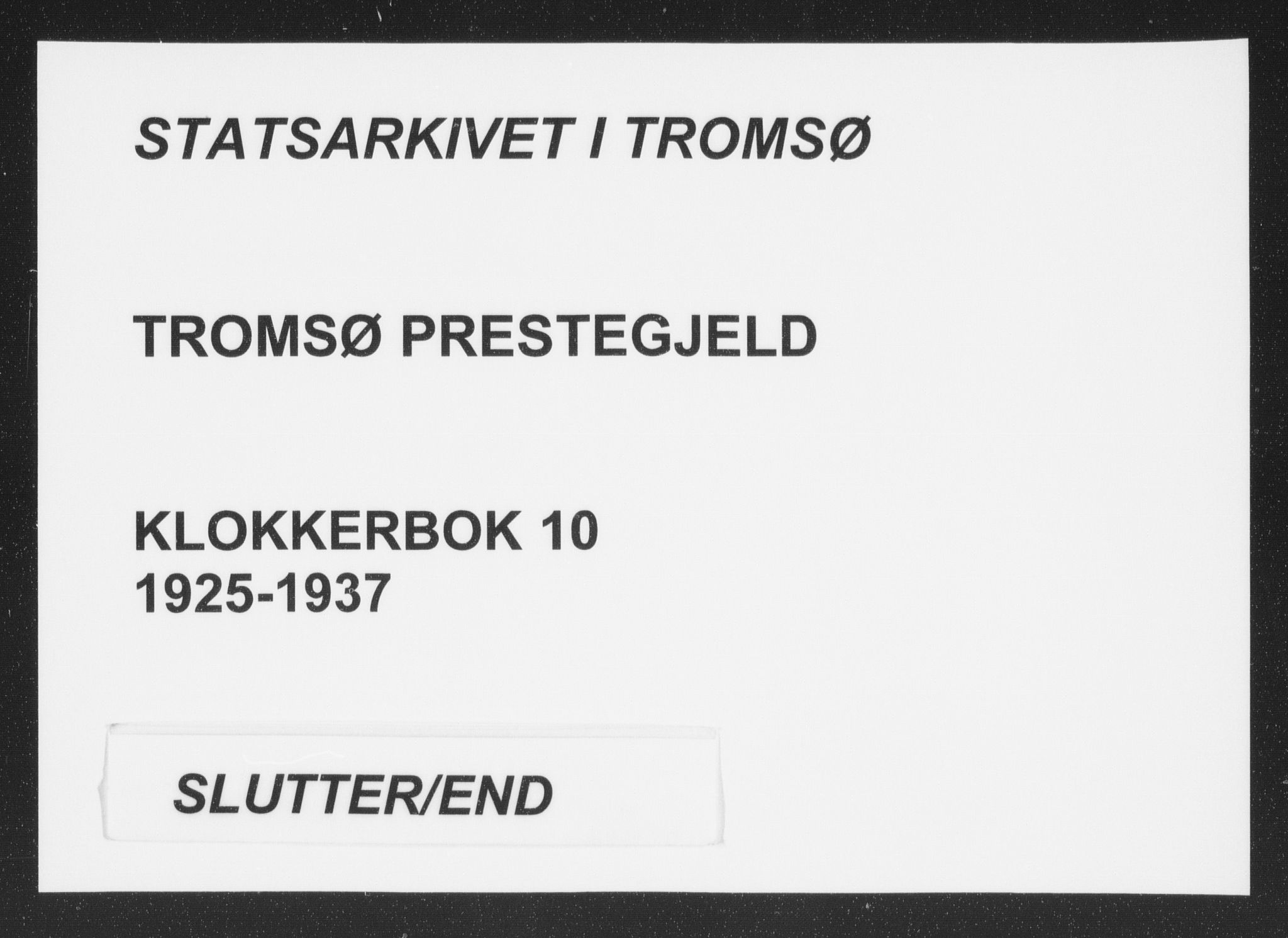 Tromsø sokneprestkontor/stiftsprosti/domprosti, SATØ/S-1343/G/Gb/L0010klokker: Parish register (copy) no. 10, 1925-1937
