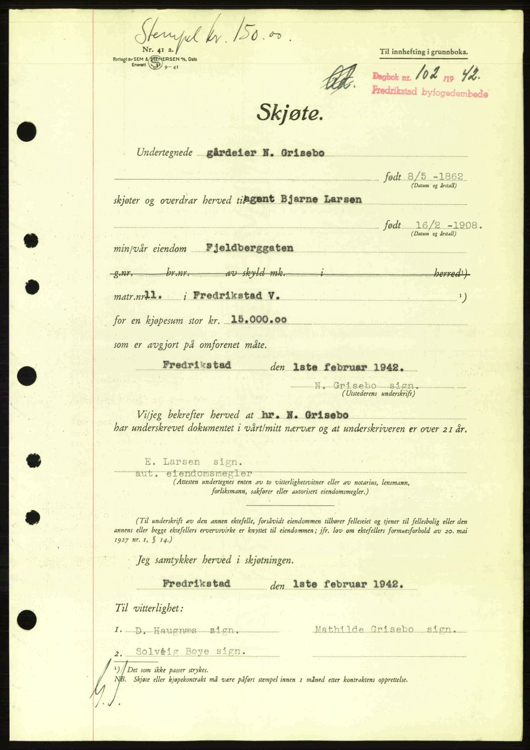 Fredrikstad byfogd, AV/SAO-A-10473a/G/Ga/Gac/L0002: Mortgage book no. A32a, 1940-1945, Diary no: : 102/1942