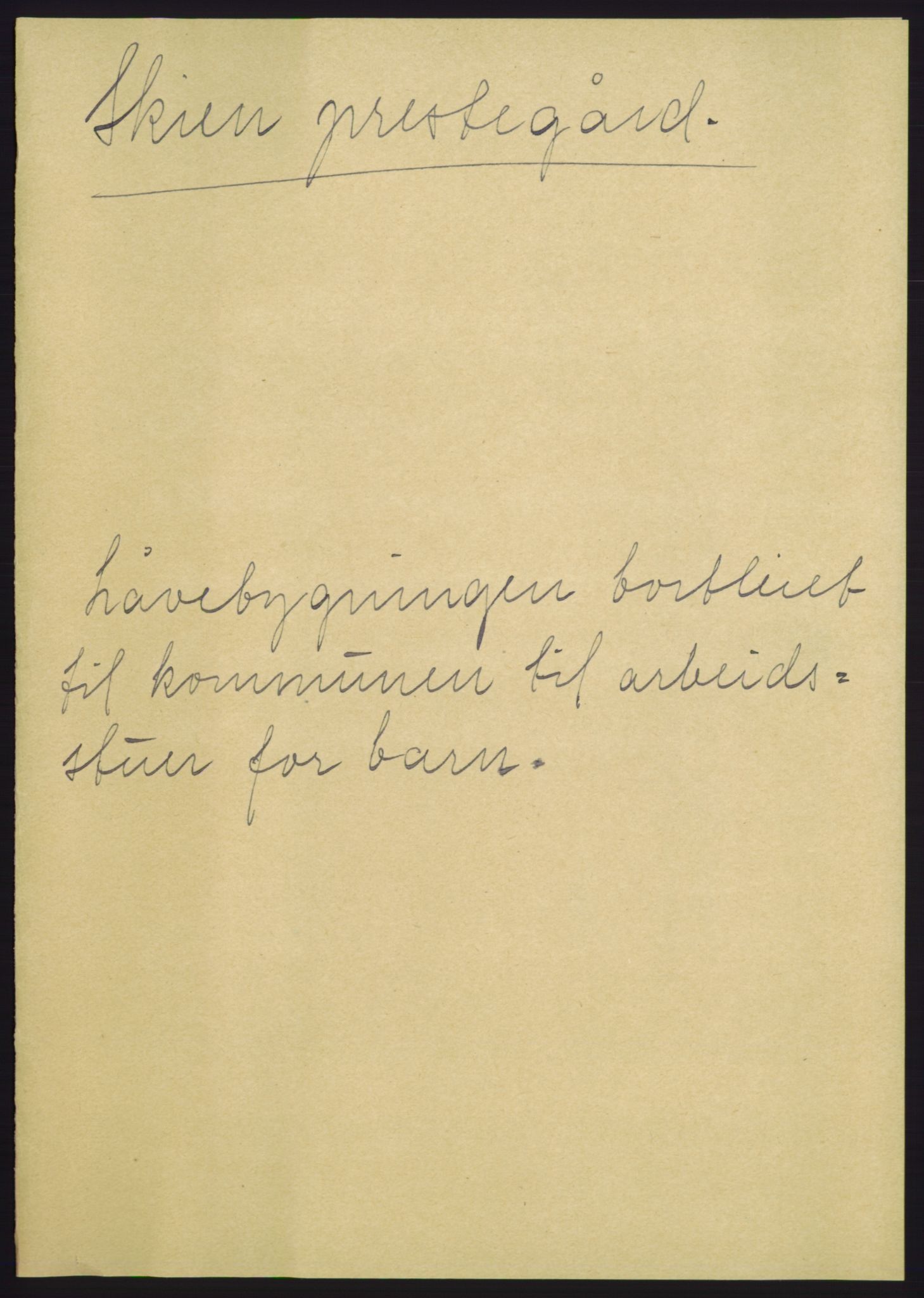 Kirke- og undervisningsdepartementet, 2. prestegardsktr. B2, AV/RA-S-1013/E/Ee/L0430/0002: -- / Skien, 1907-1956, p. 5