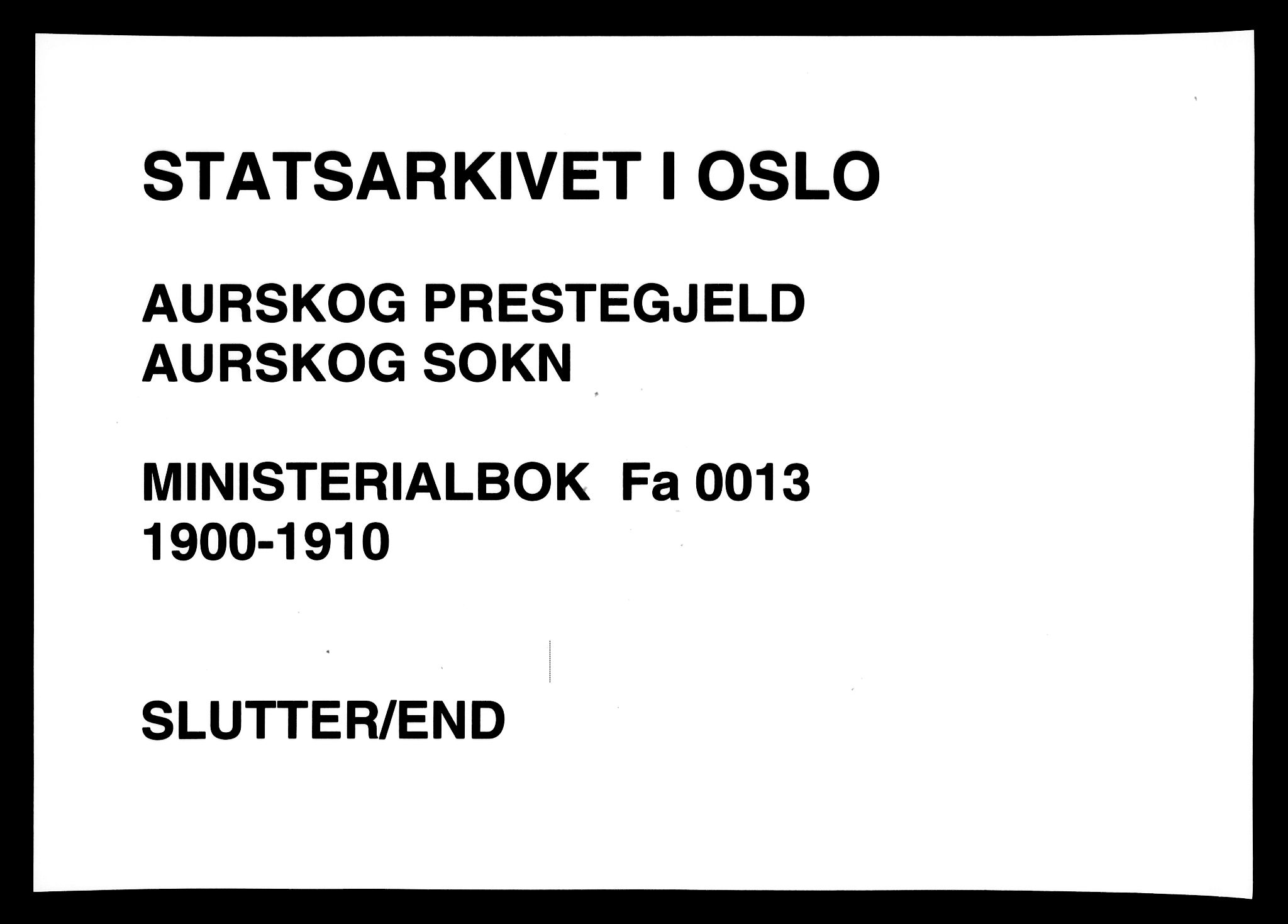 Aurskog prestekontor Kirkebøker, SAO/A-10304a/F/Fa/L0013: Parish register (official) no. I 13, 1900-1910