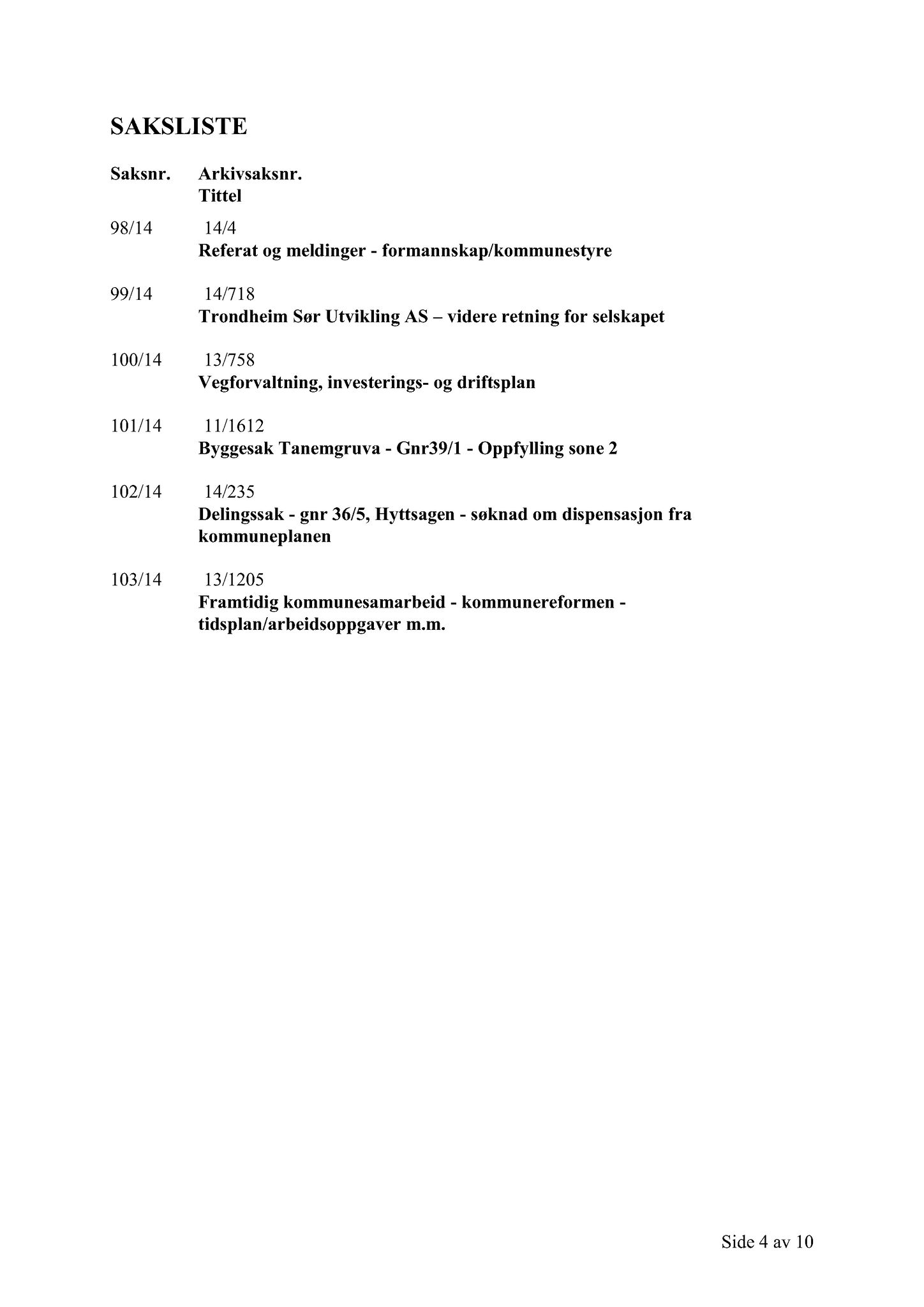 Klæbu Kommune, TRKO/KK/02-FS/L007: Formannsskapet - Møtedokumenter, 2014, p. 3507