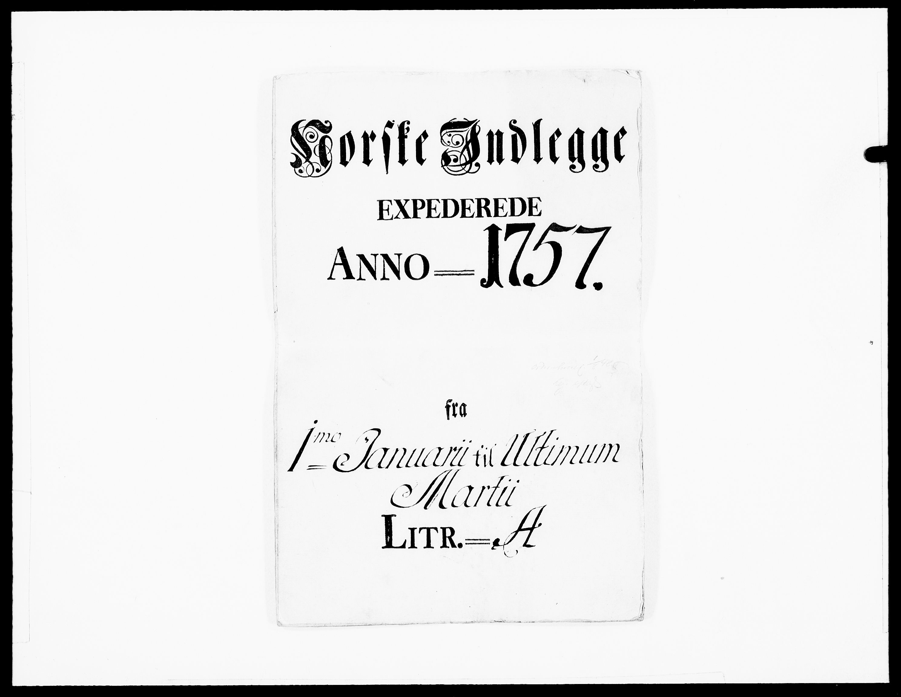 Danske Kanselli 1572-1799, AV/RA-EA-3023/F/Fc/Fcc/Fcca/L0173: Norske innlegg 1572-1799, 1757, p. 1