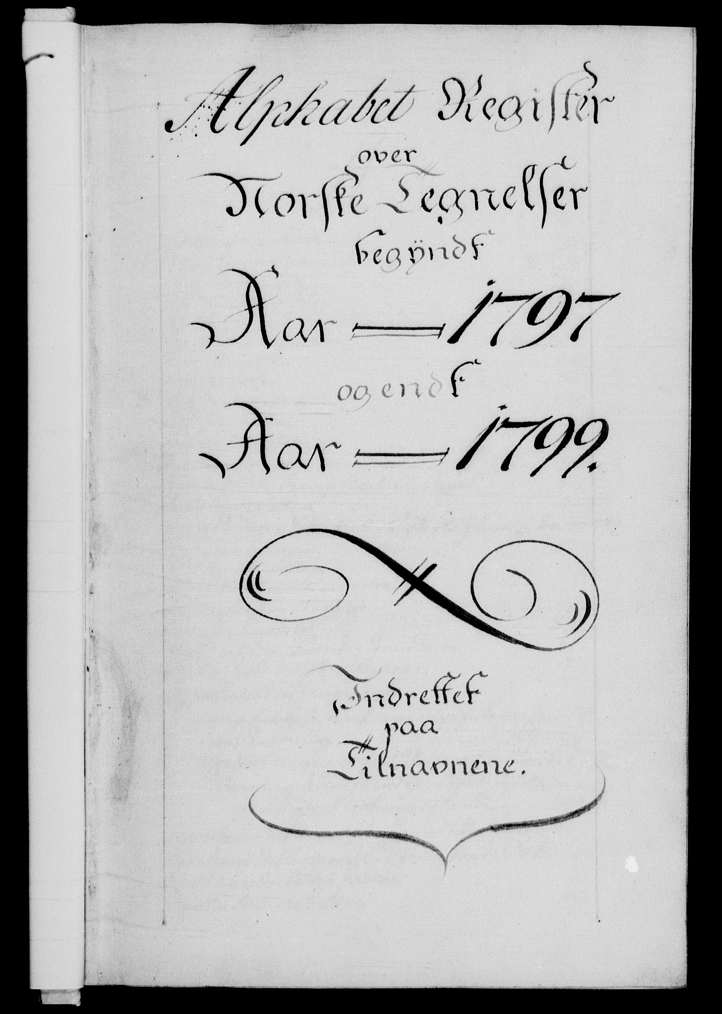 Danske Kanselli 1572-1799, AV/RA-EA-3023/F/Fc/Fca/Fcab/L0046: Norske tegnelser, 1797-1799