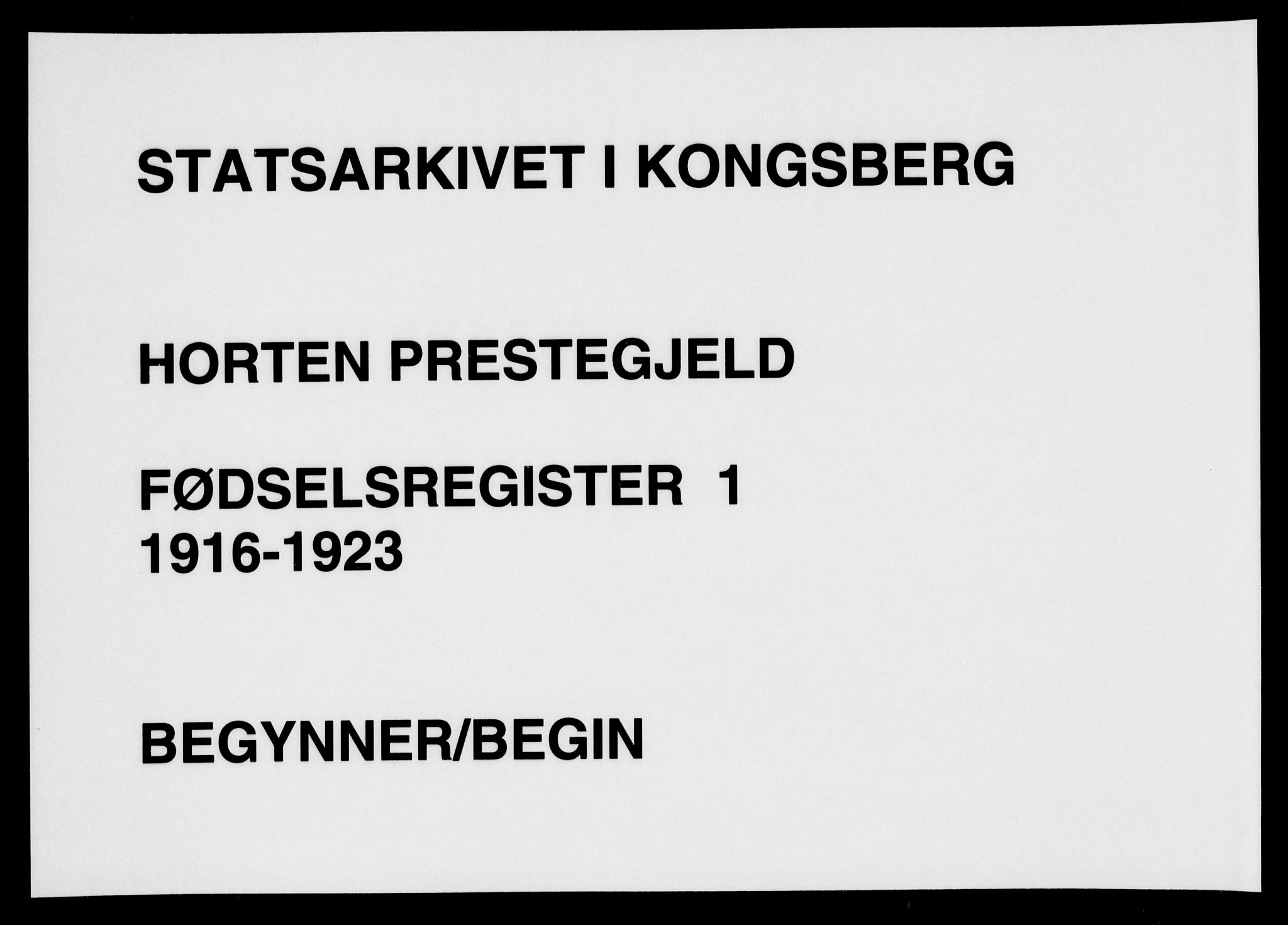 Horten kirkebøker, AV/SAKO-A-348/J/Ja/L0001: Birth register no. 1, 1916-1923