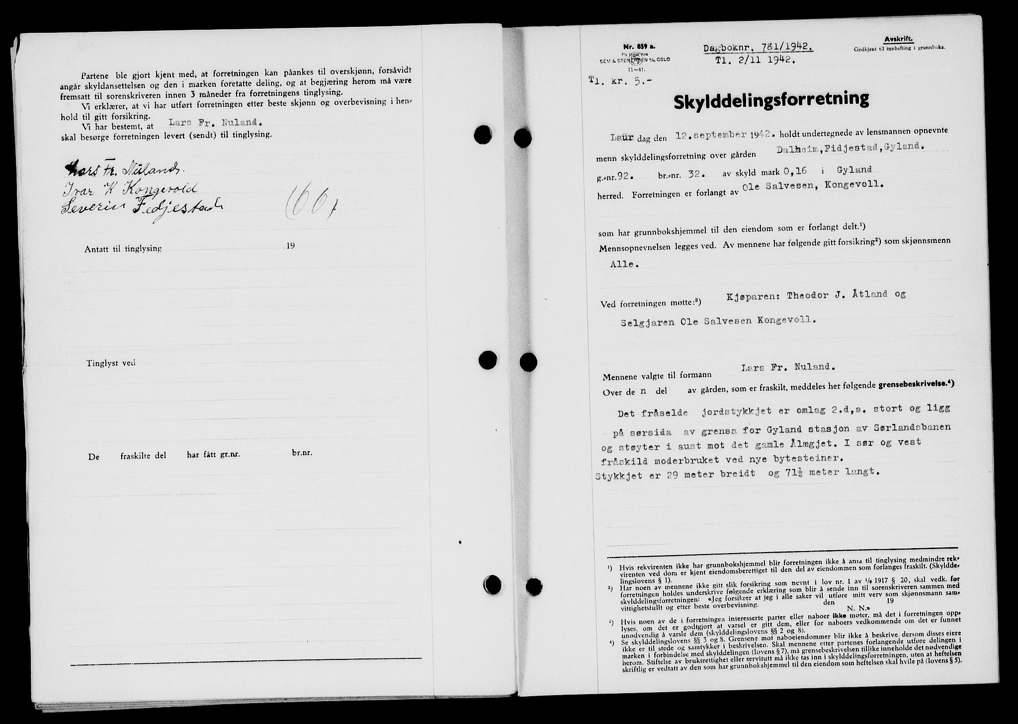 Flekkefjord sorenskriveri, SAK/1221-0001/G/Gb/Gba/L0058: Mortgage book no. A-6, 1942-1944, Diary no: : 781/1942